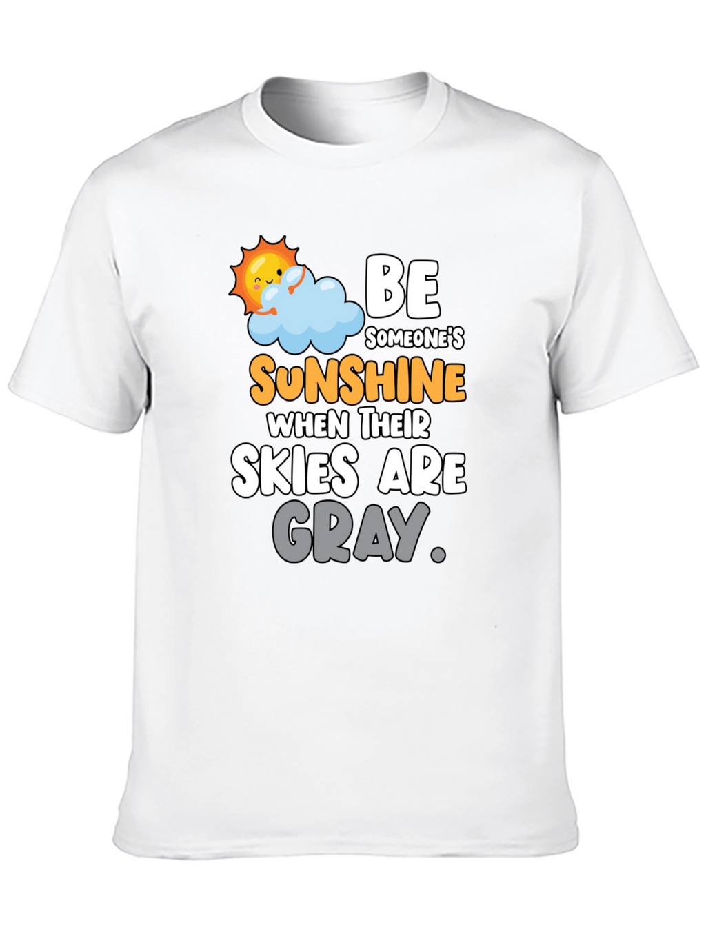 Be Someones Sunshine Graphic T-Shirt