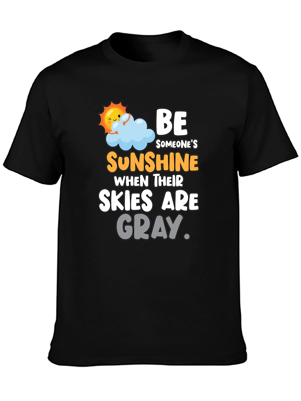 Be Someones Sunshine Graphic T-Shirt