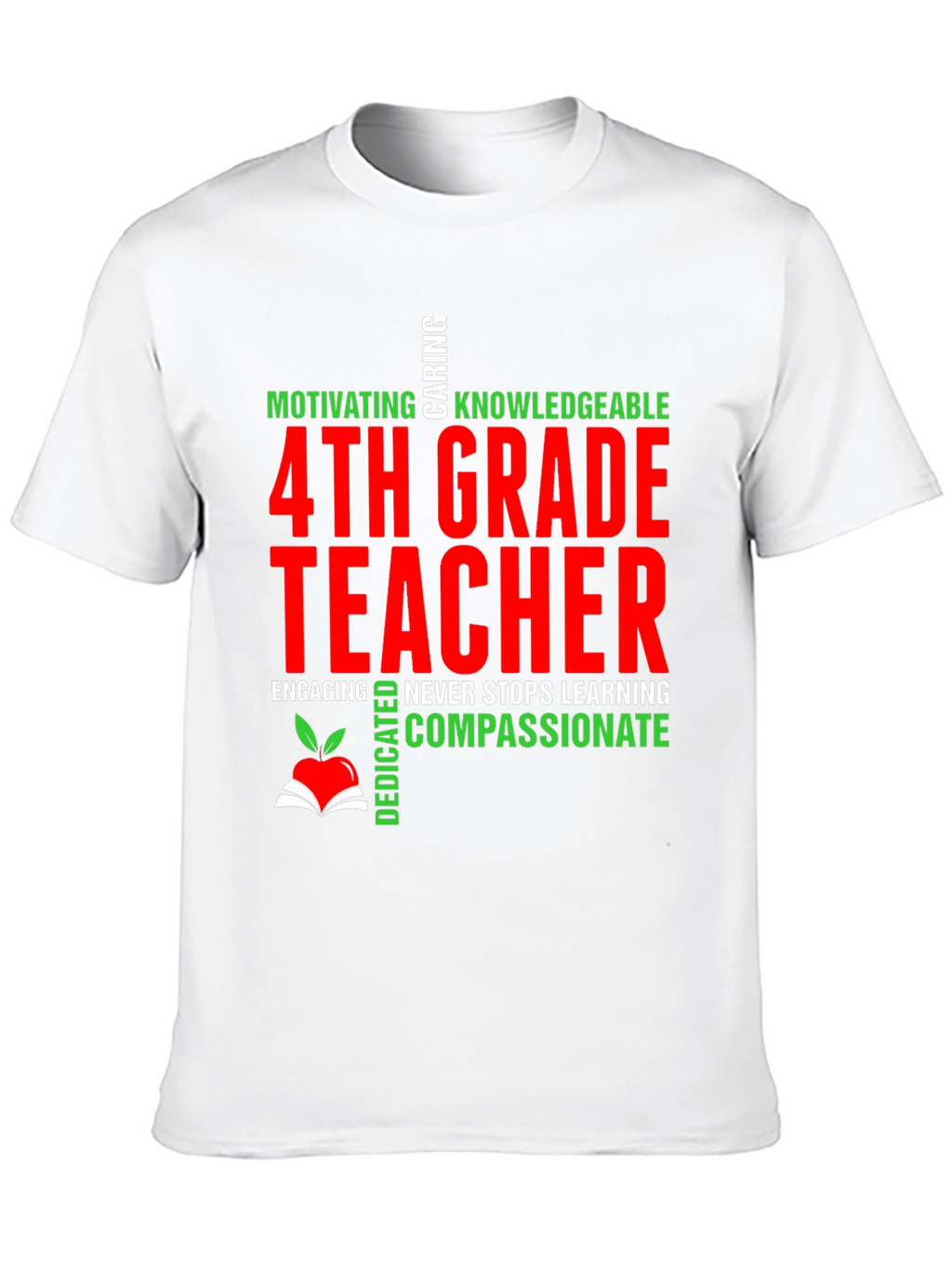 4th Grade Teacher T-Shirt - Motivating Caring Knowledgeable