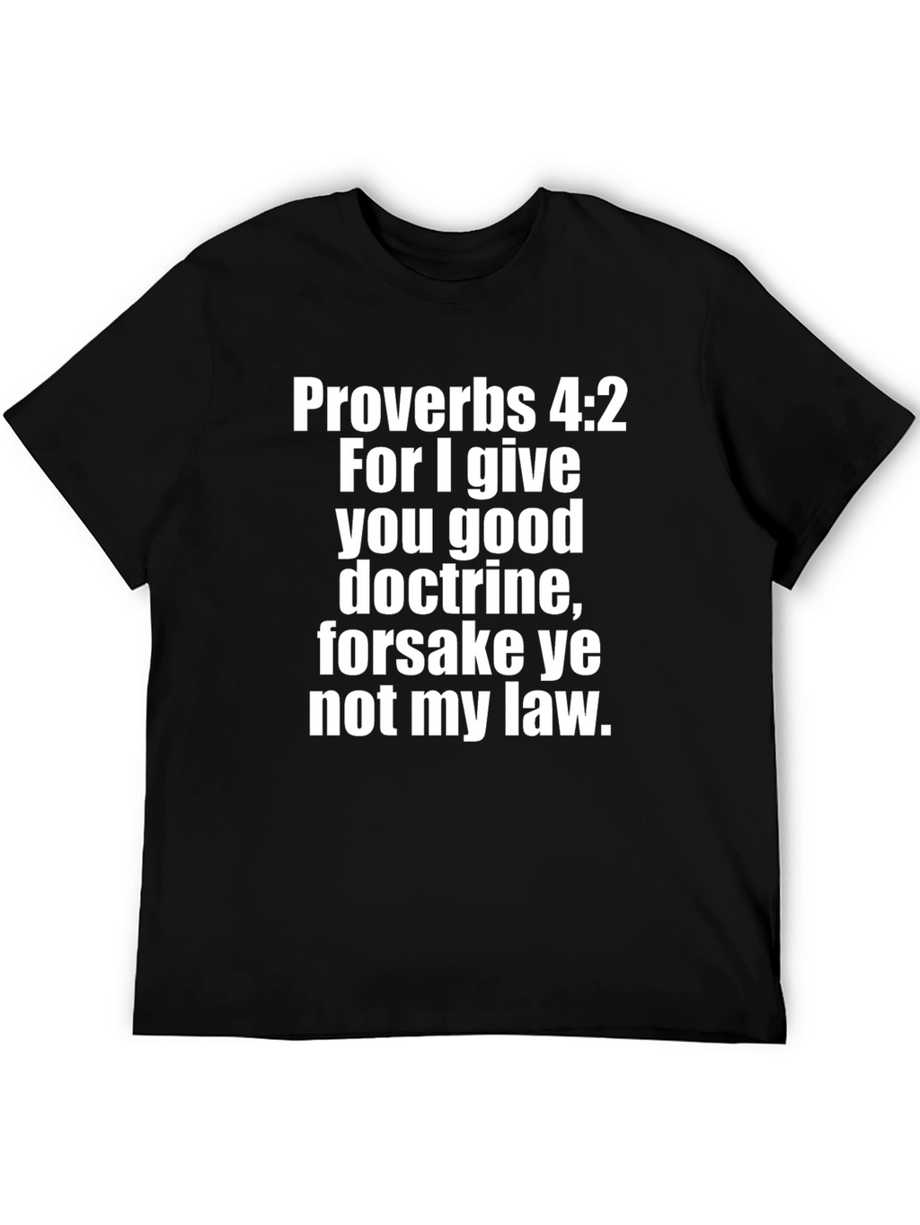 Proverbs 4:2 Graphic Print Black T-Shirt