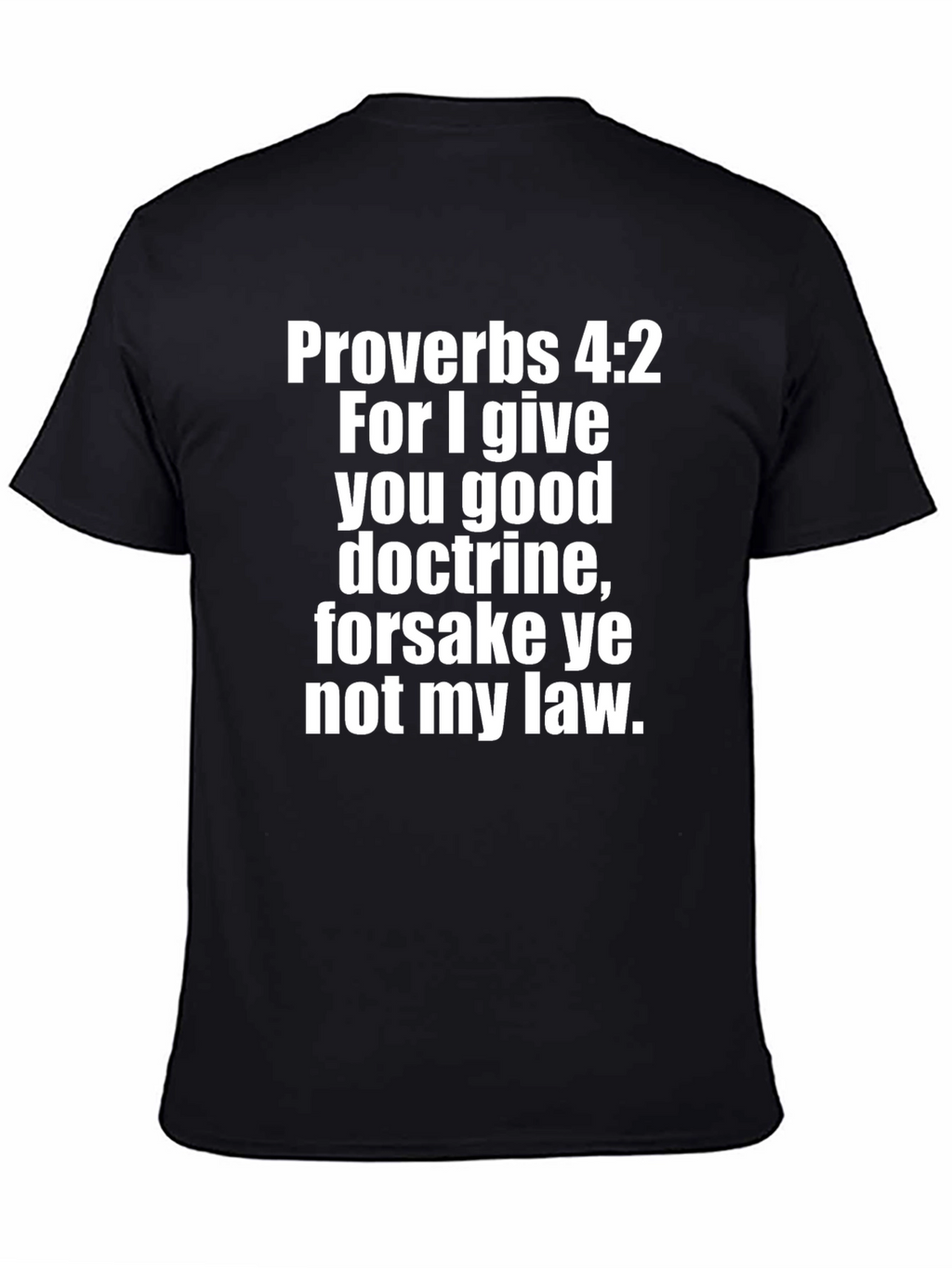 Proverbs 4:2 Graphic Print Black T-Shirt