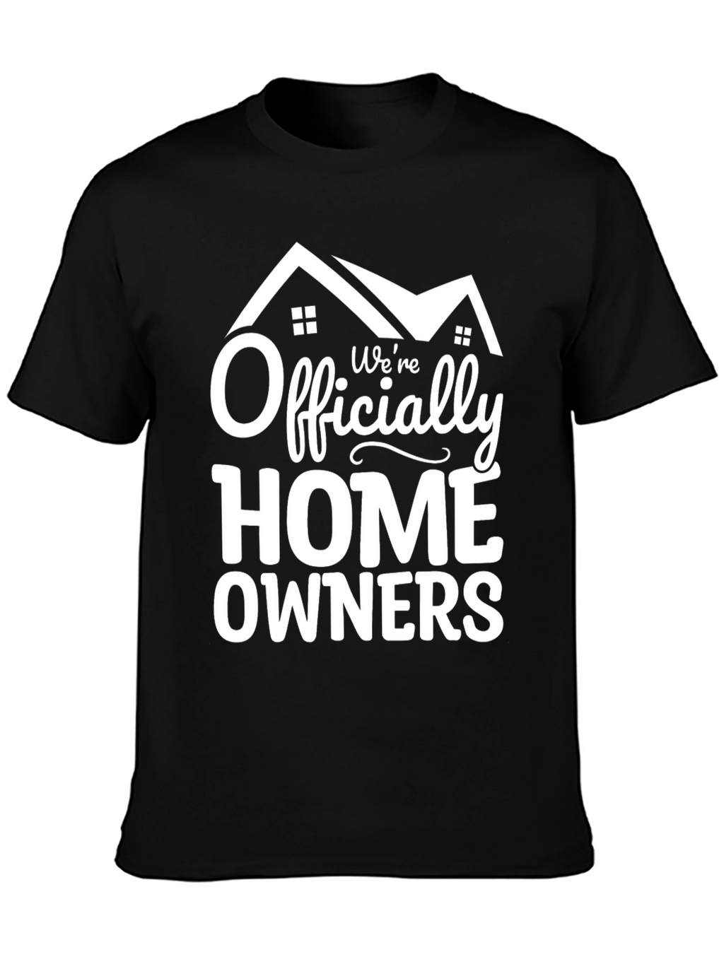 Officially Homeowners T-Shirt: New Homeowner Gift