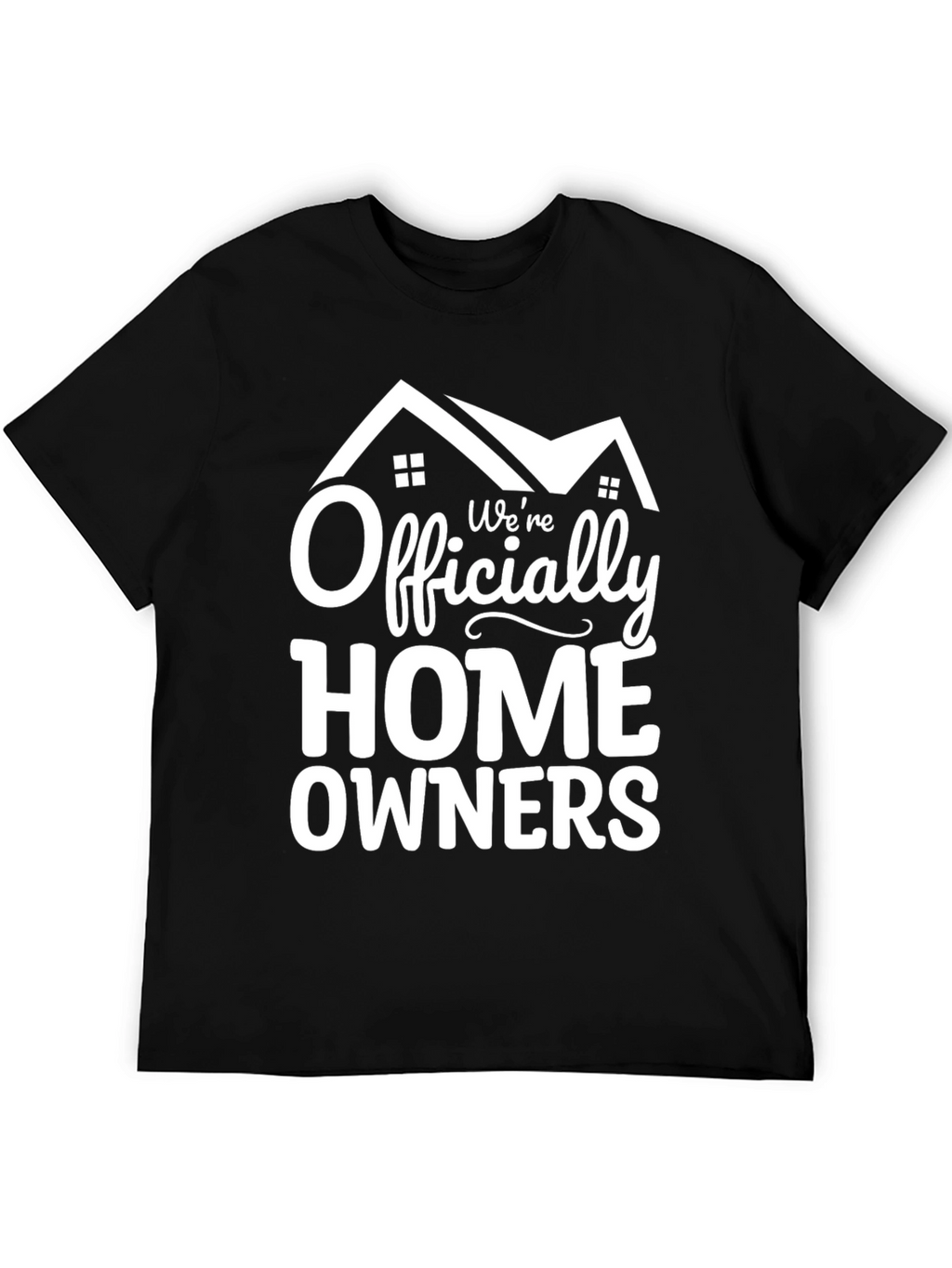 Officially Homeowners T-Shirt: New Homeowner Gift