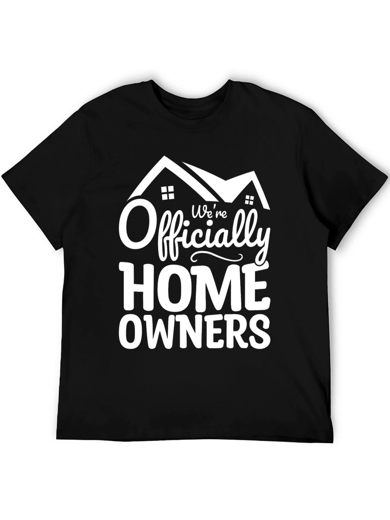 Officially Homeowners T-Shirt: New Homeowner Gift