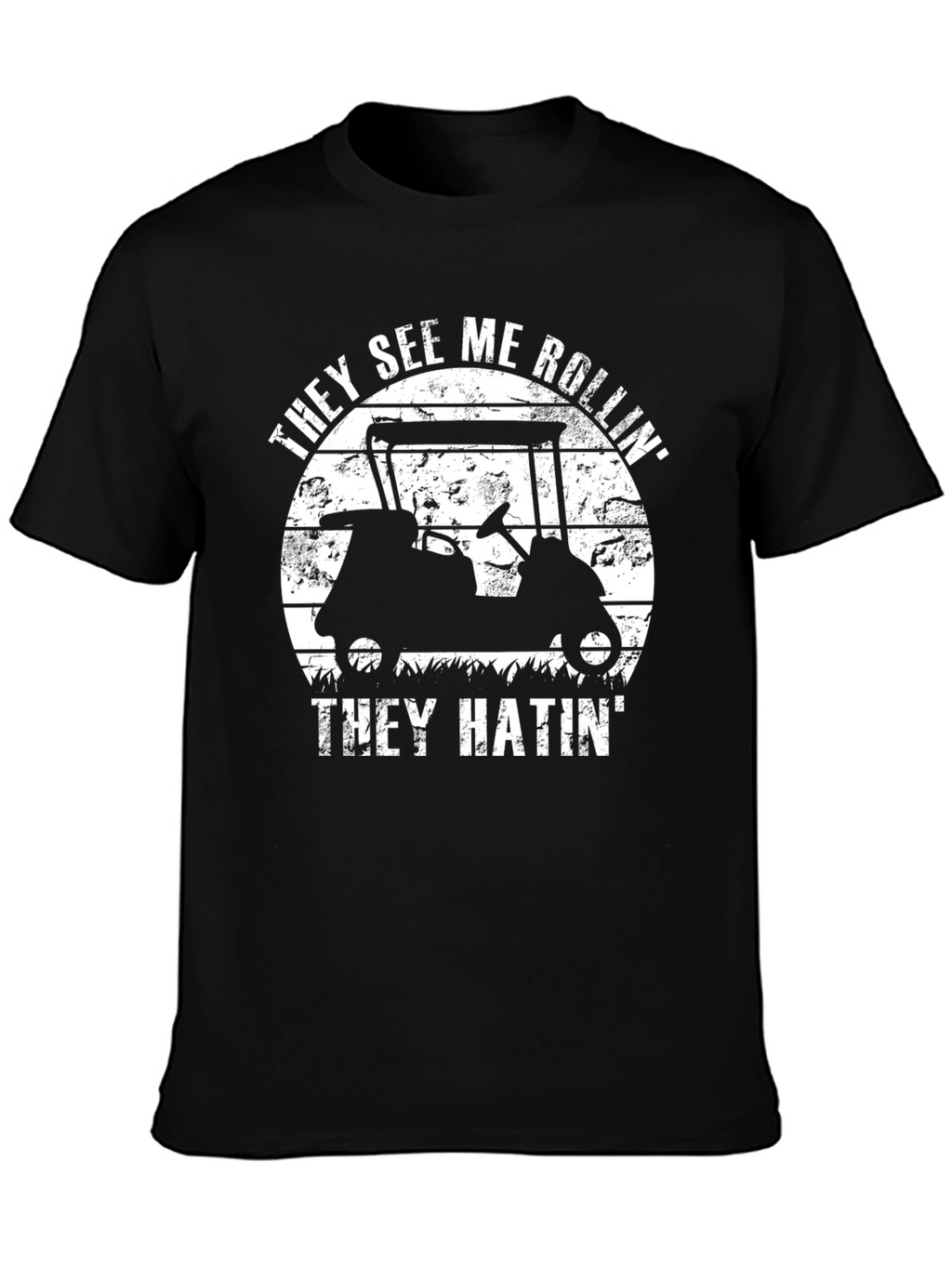 They See Me Rollin T-Shirt - Golf Cart Tee