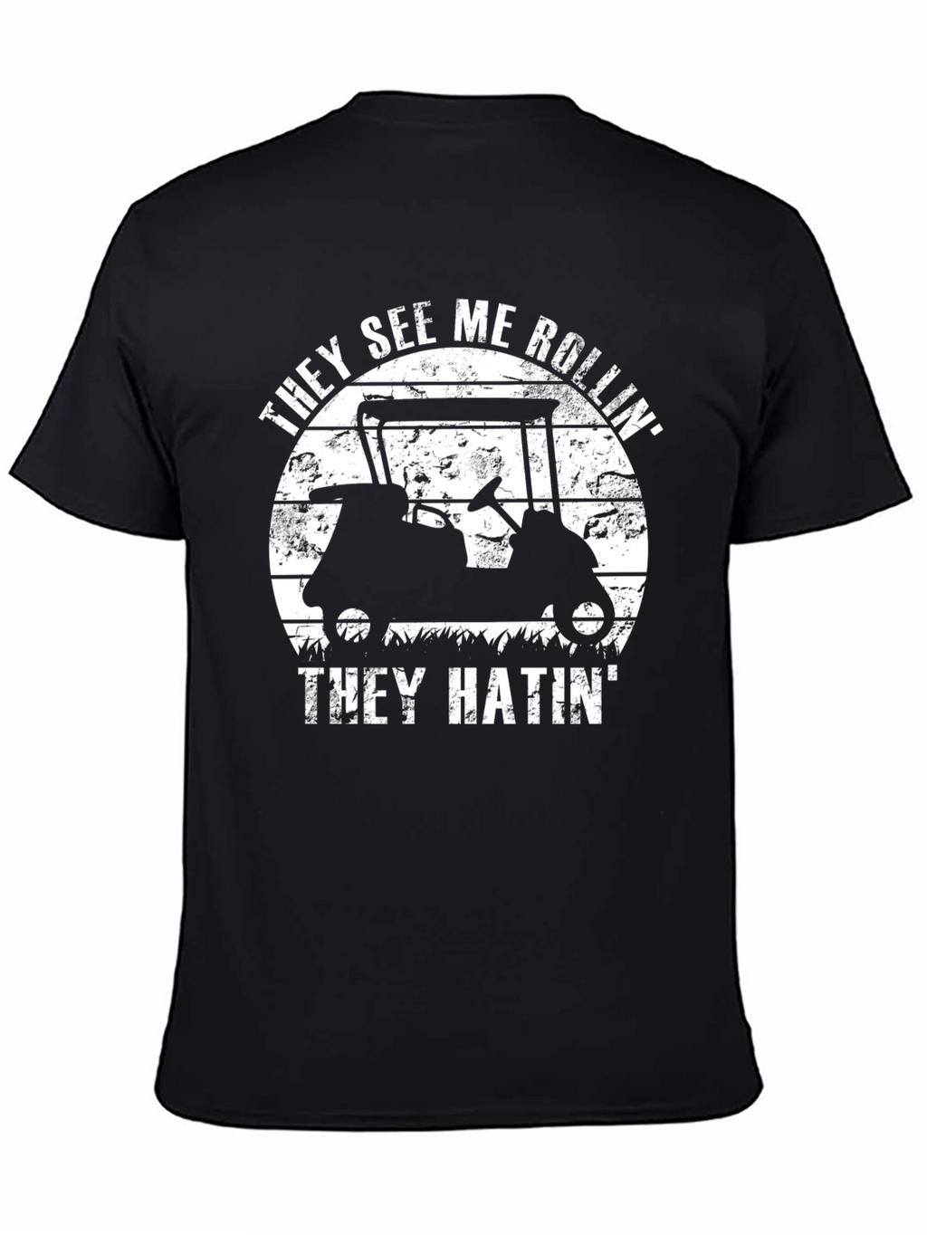 They See Me Rollin T-Shirt - Golf Cart Tee