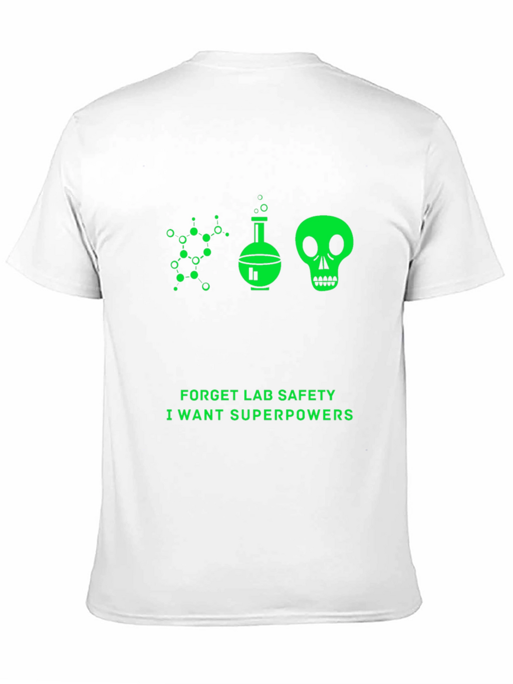 Forget Lab Safety T-Shirt