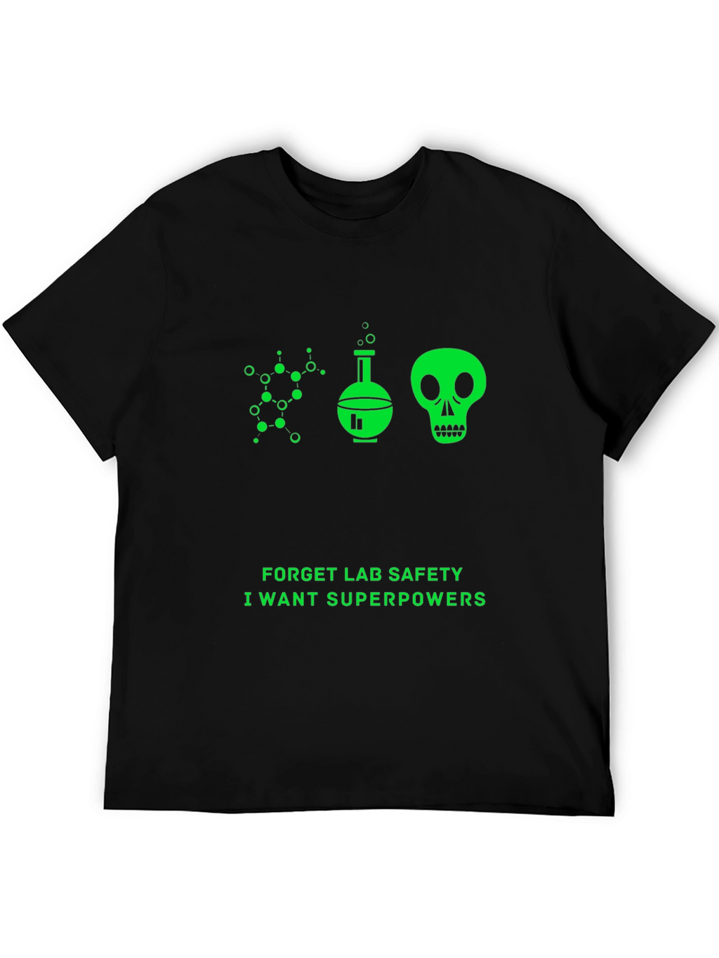 Forget Lab Safety T-Shirt
