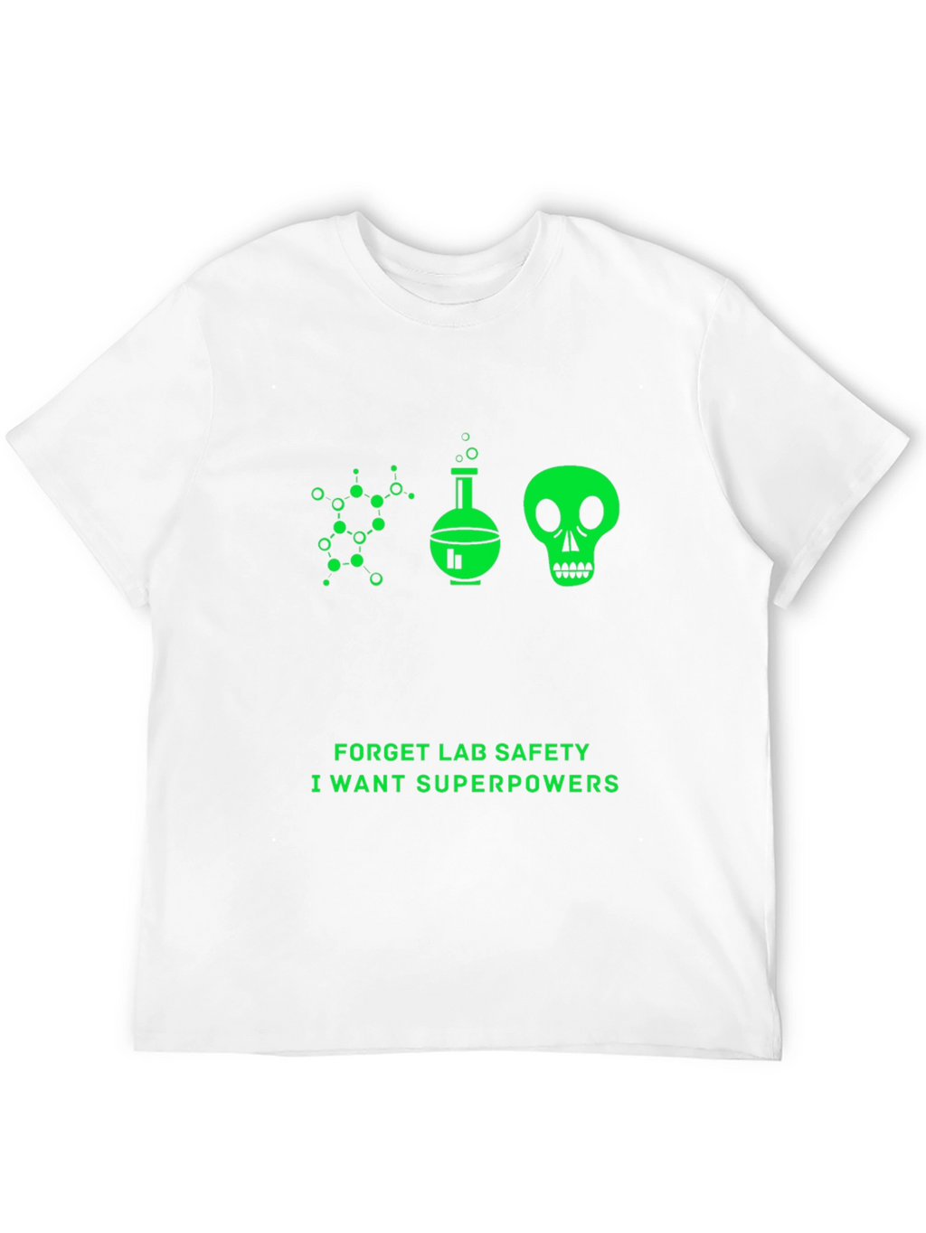 Forget Lab Safety T-Shirt