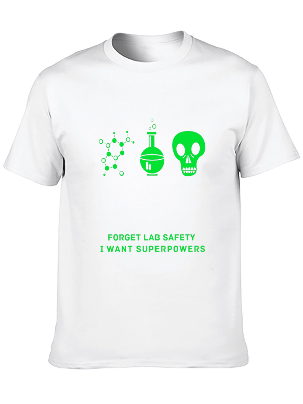 Forget Lab Safety T-Shirt