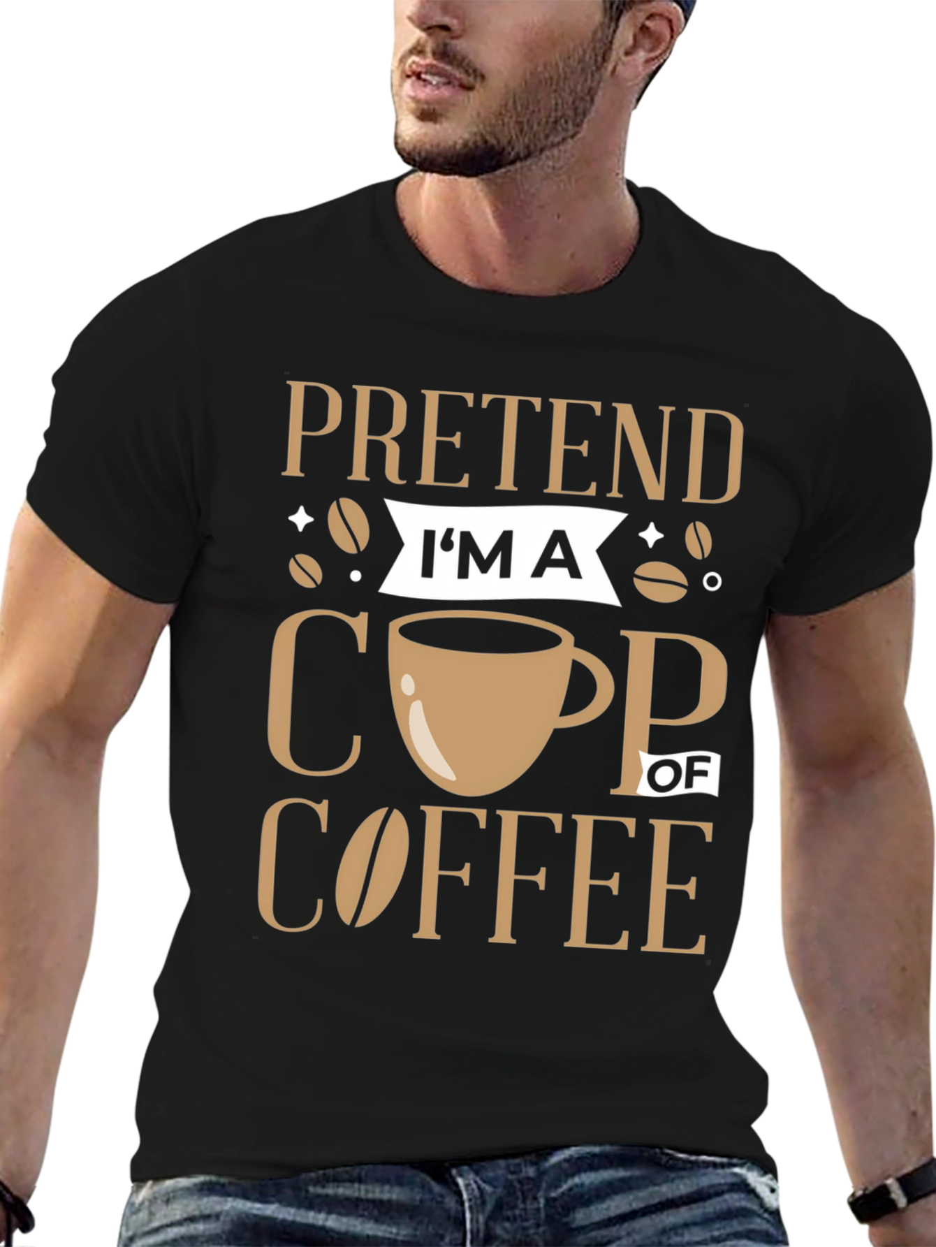 Pretend Im a Cup of Coffee Graphic Tee