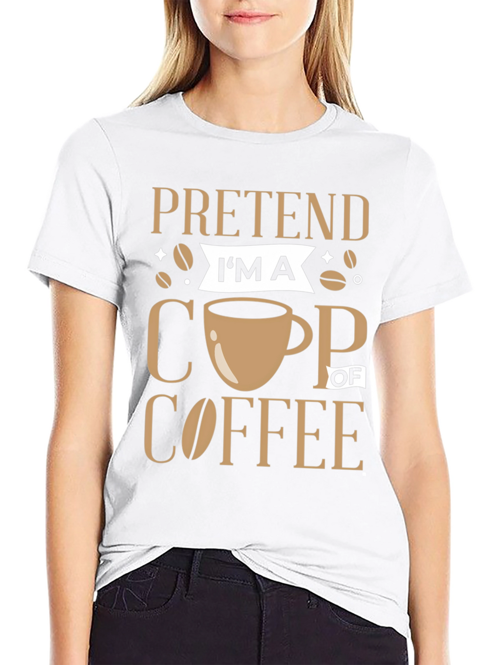 Pretend Im a Cup of Coffee Graphic Tee