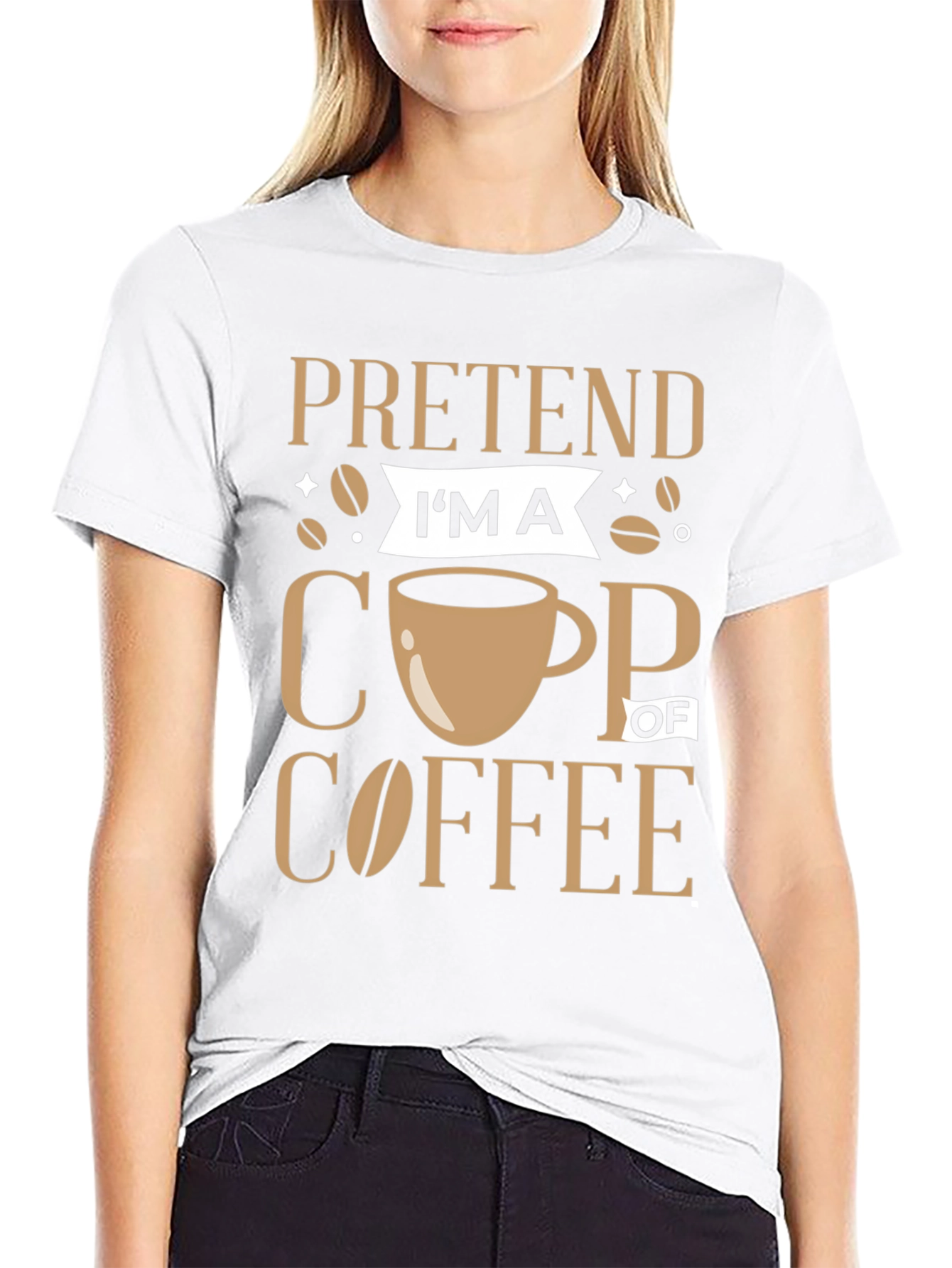 Pretend Im a Cup of Coffee Graphic Tee