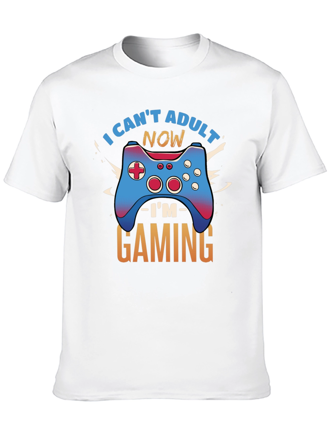 I Cant Adult Now Gaming Graphic Tee