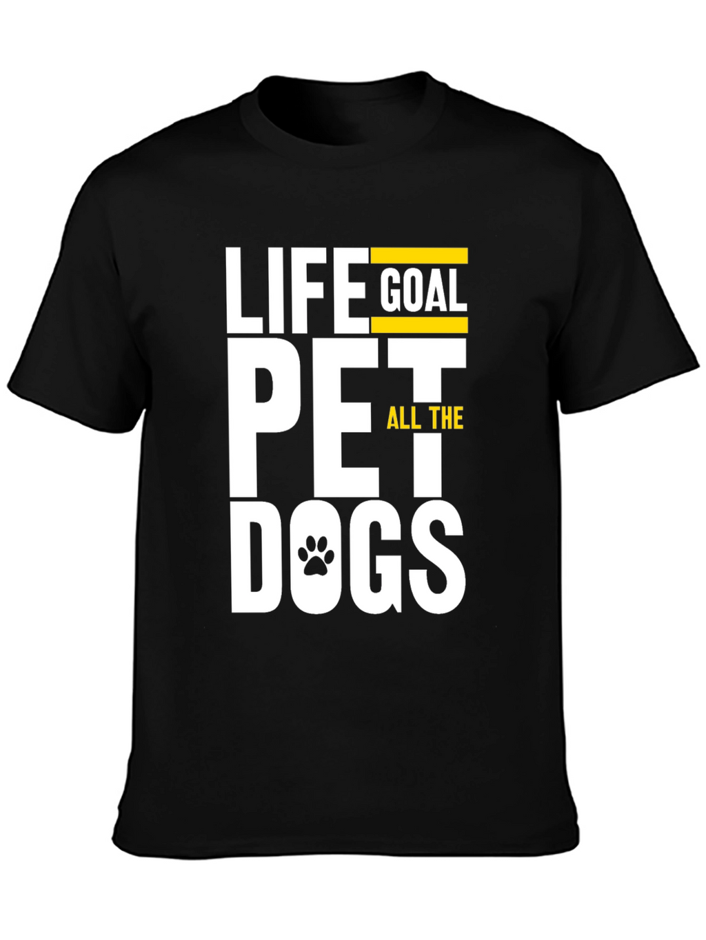 Life Goal Pet All The Dogs Graphic T-Shirt