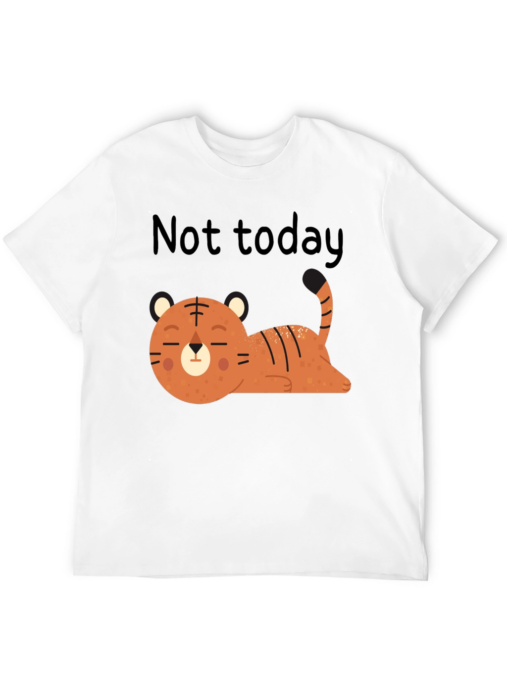 Not Today Lazy Tiger Graphic Tee - Relaxed Fit