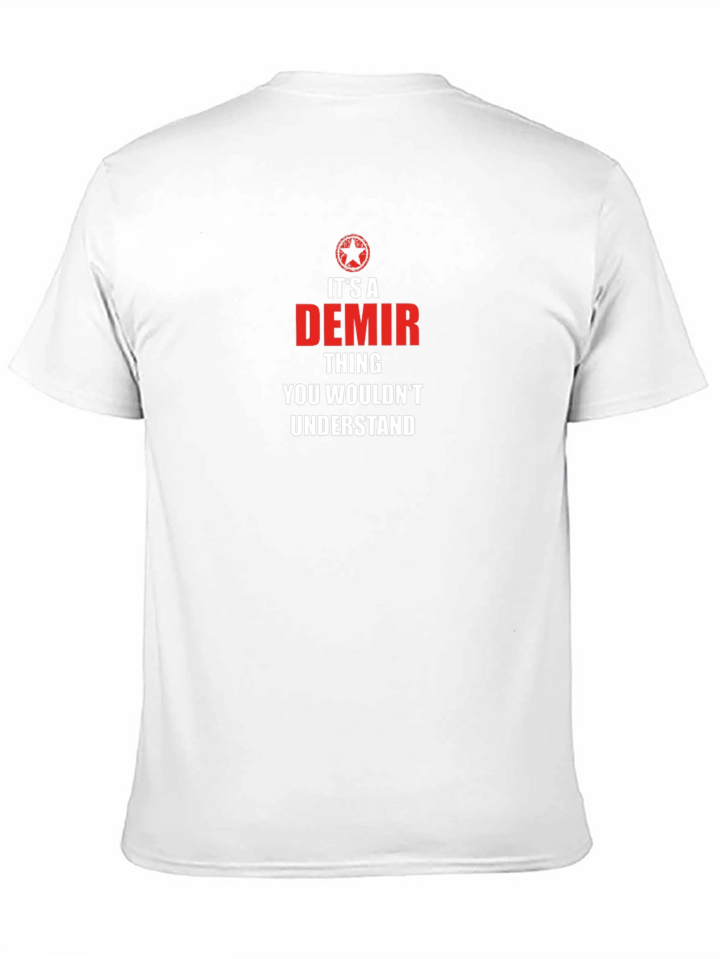 Its a Demir Thing T-Shirt - You Wouldnt Understand
