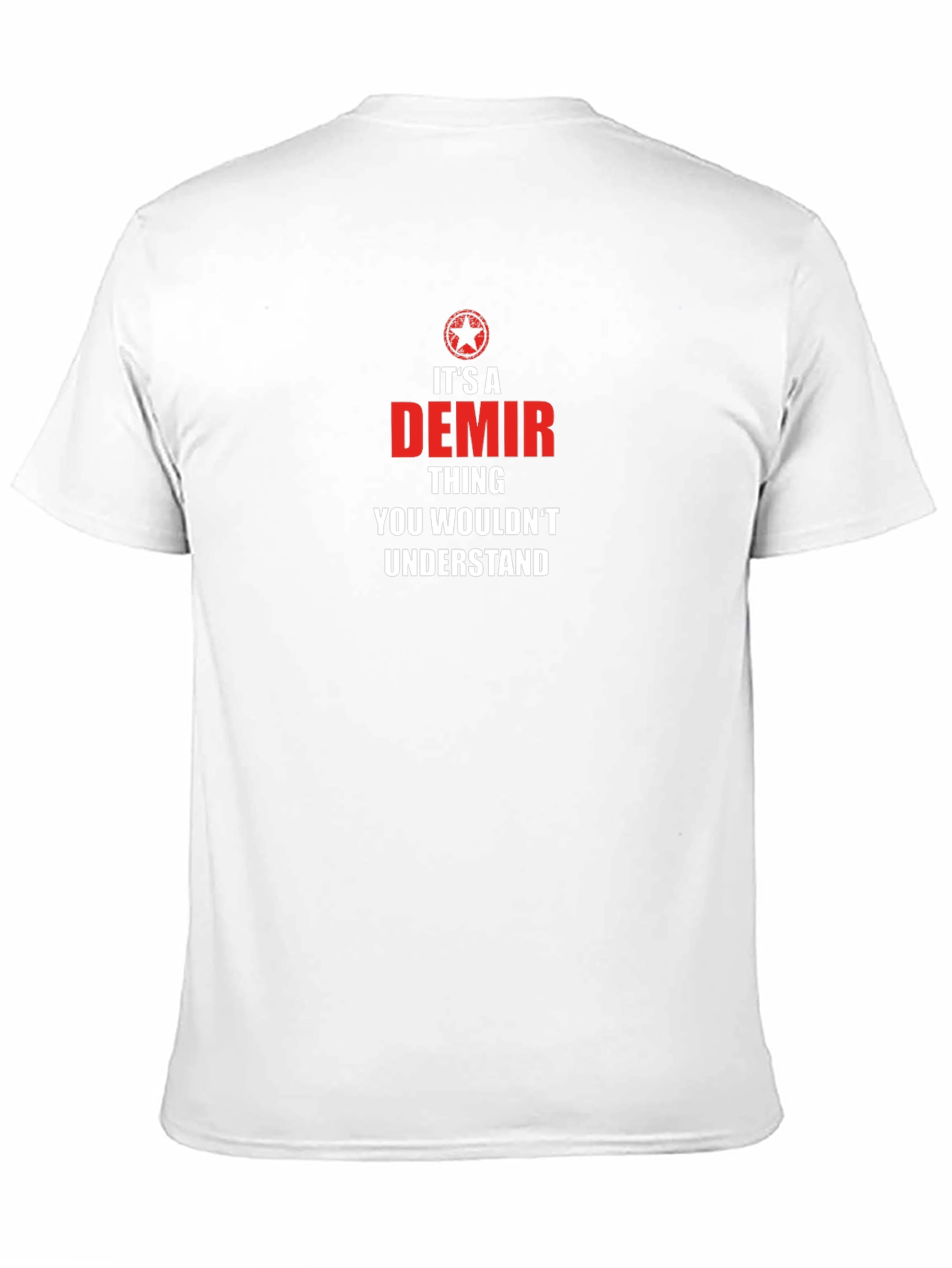 Its a Demir Thing T-Shirt - You Wouldnt Understand