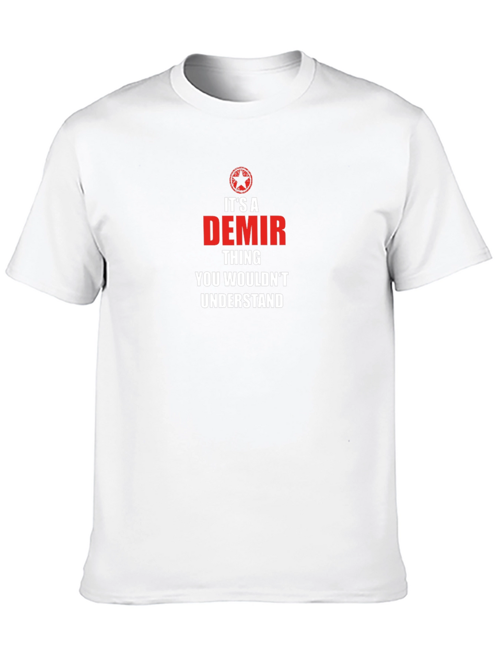 Its a Demir Thing T-Shirt - You Wouldnt Understand