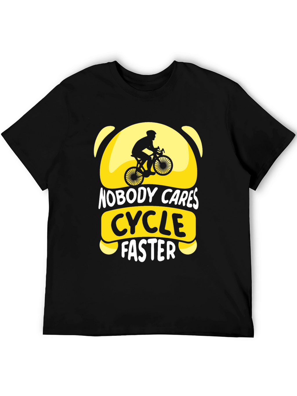 Nobody Cares Cycle Faster Graphic T-Shirt