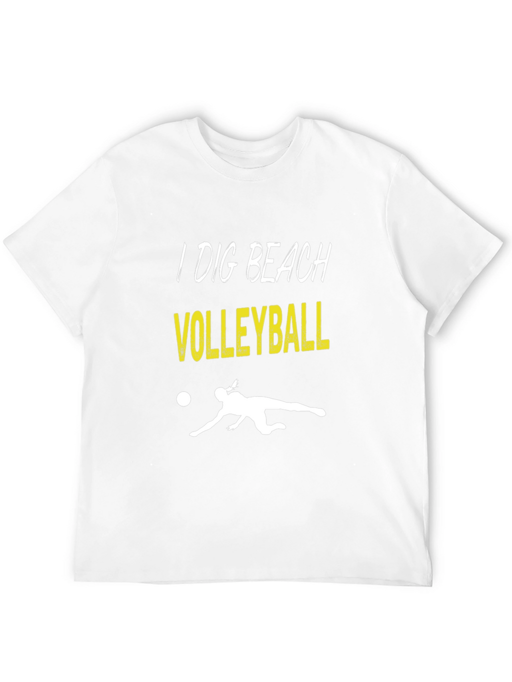 I Dig Beach Volleyball Graphic T-Shirt