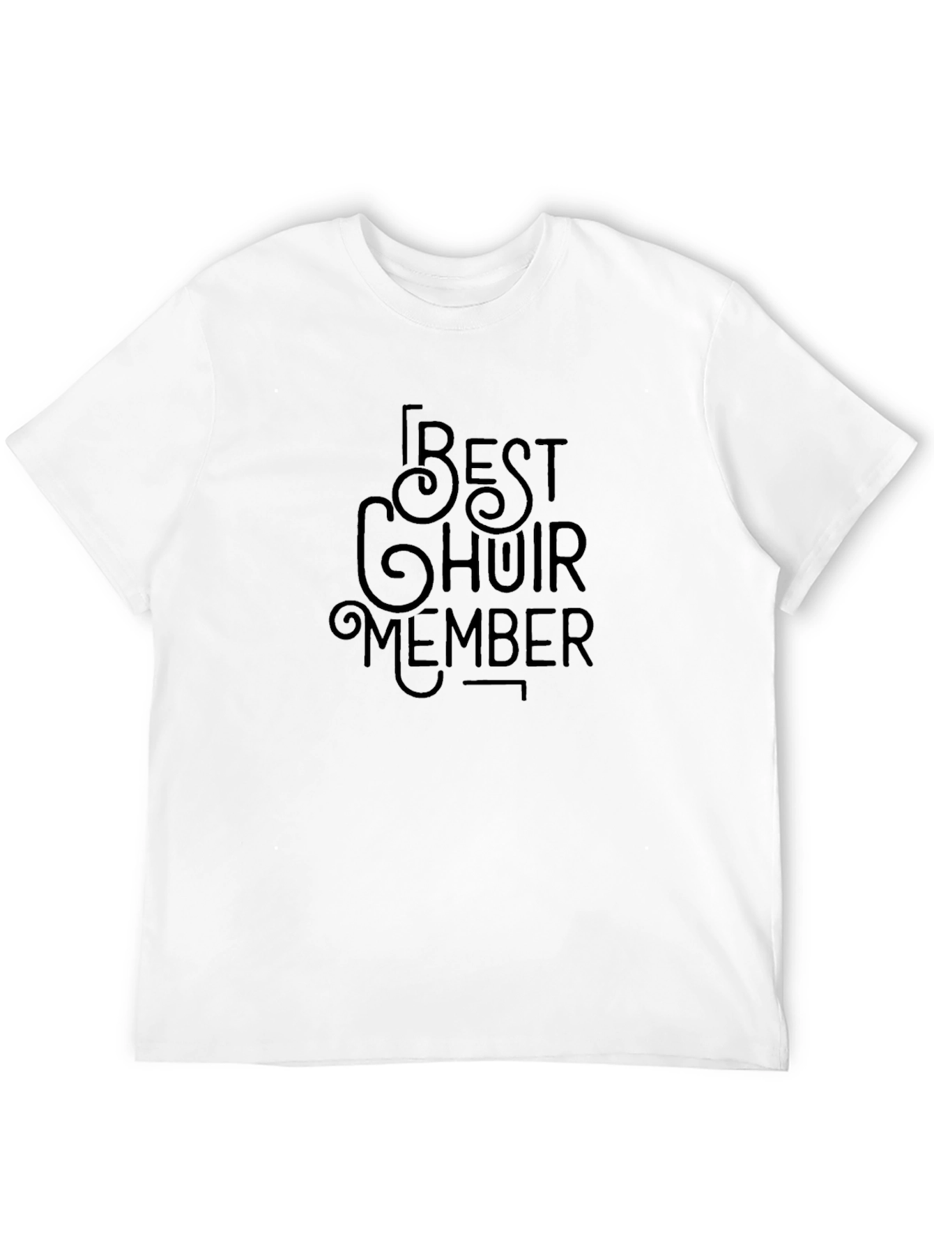Best Choir Member T-Shirt -  Soft Cotton Tee