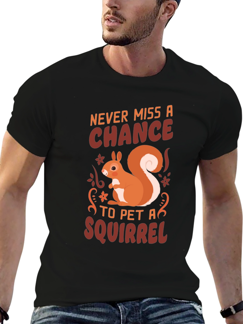 Squirrel Lover T-Shirt - Never Miss a Chance