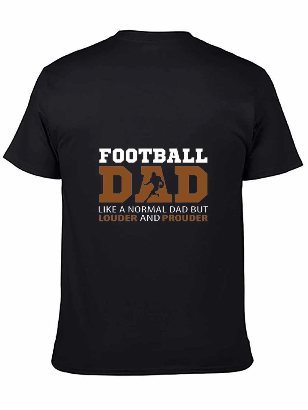 Football Dad T-Shirt - Louder and Prouder Tee
