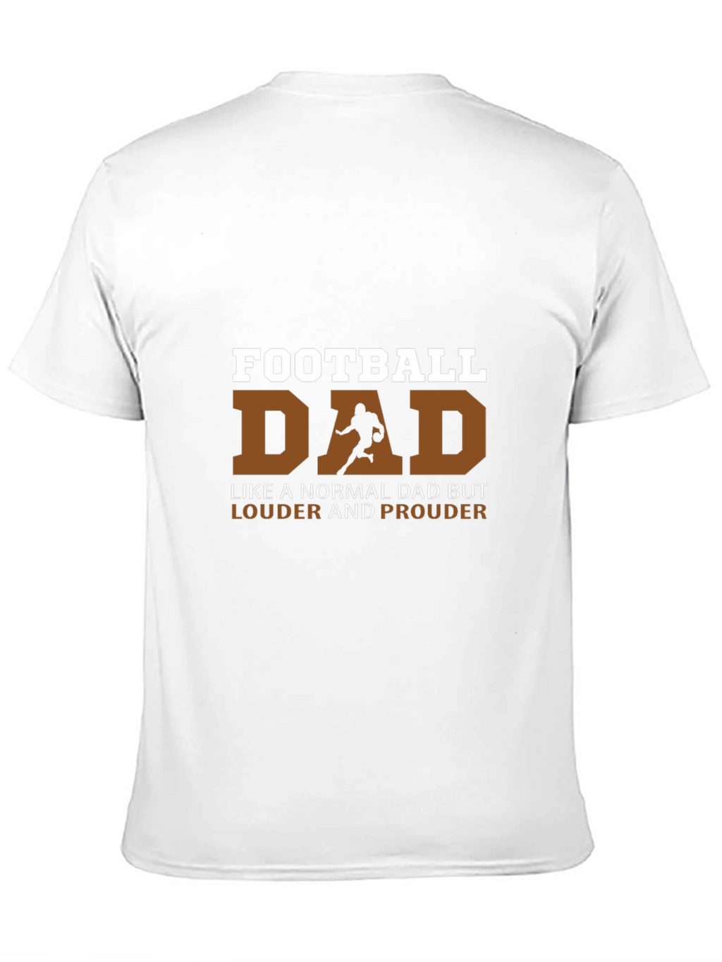 Football Dad T-Shirt - Louder and Prouder Tee