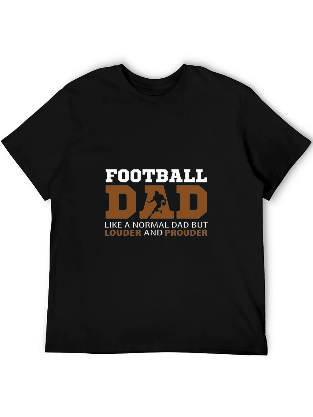 Football Dad T-Shirt - Louder and Prouder Tee