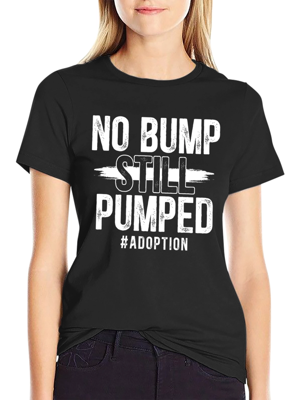 No Bump Still Pumped Adoption T-Shirt
