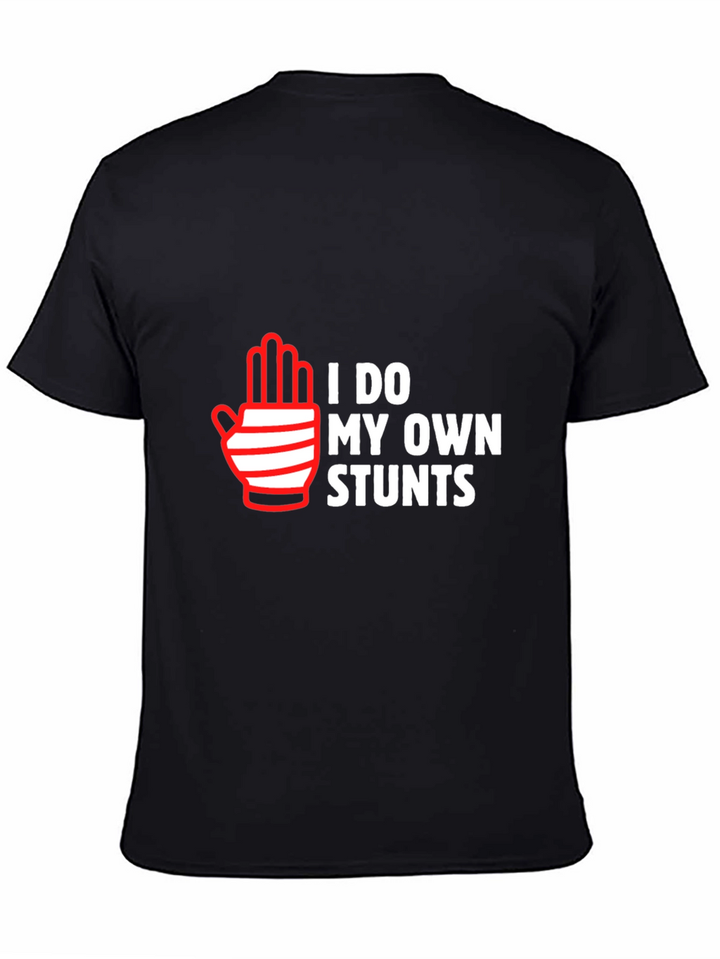 I Do My Own Stunts Black Graphic T-Shirt