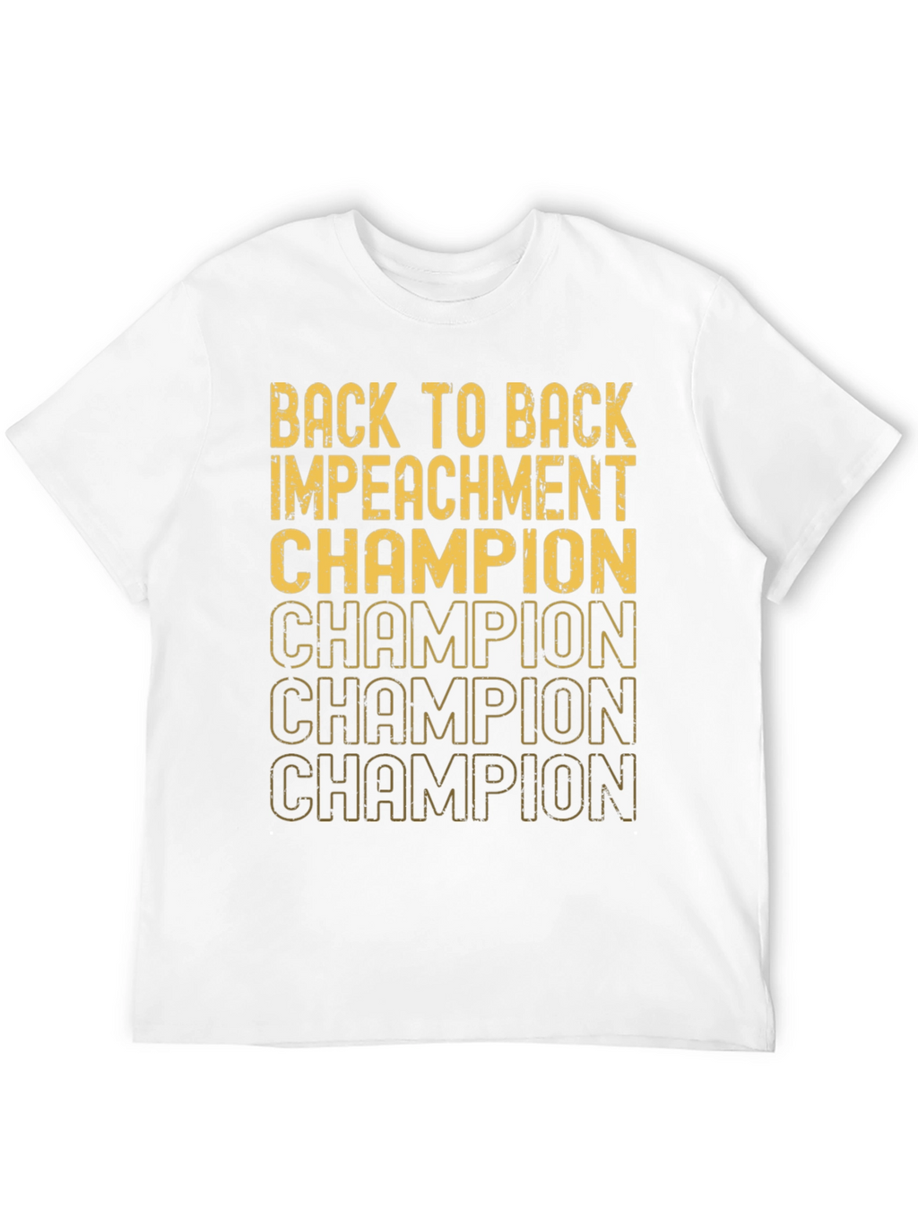 Back to Back Impeachment Champion Graphic Tee
