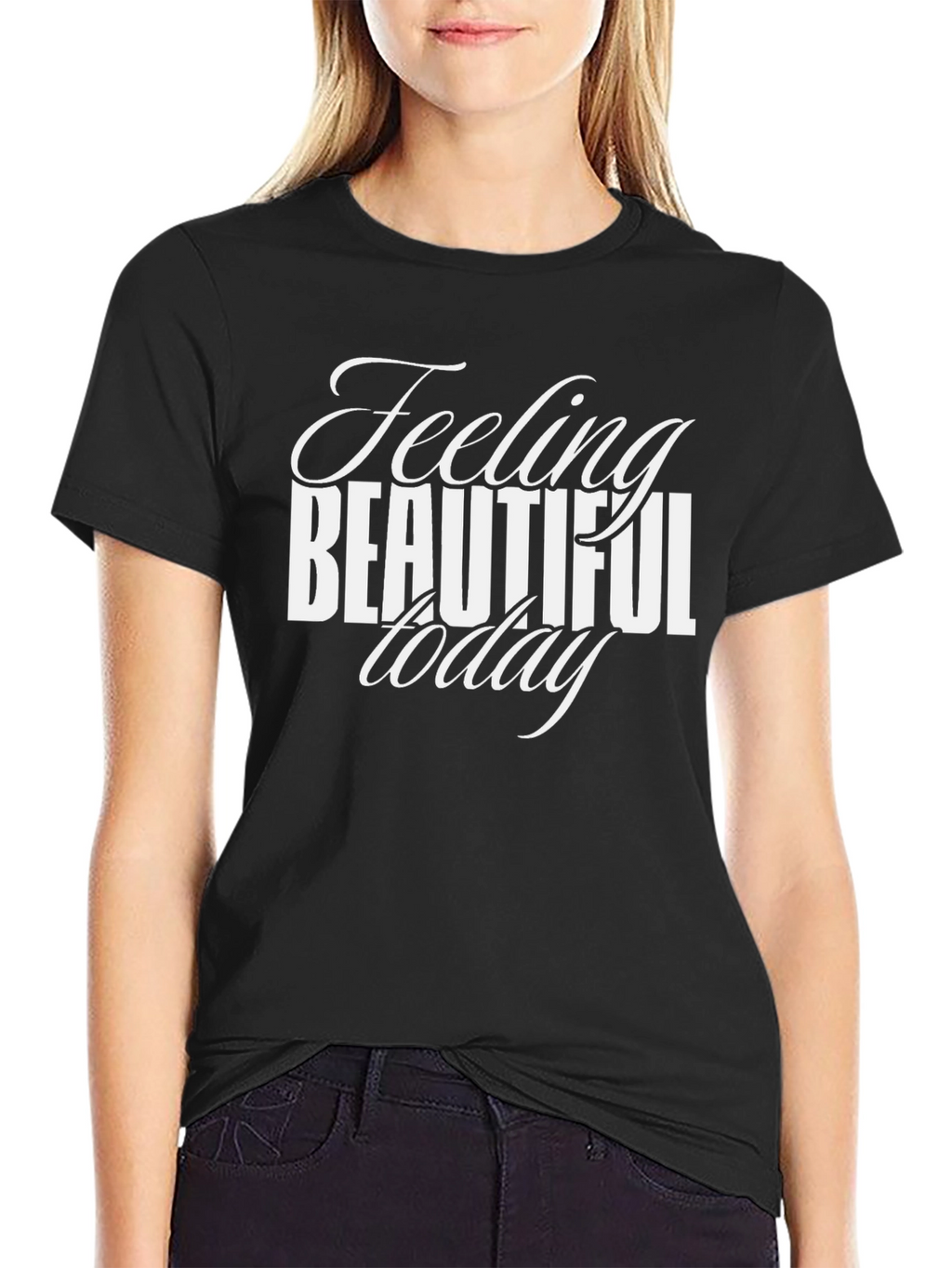 Feeling Beautiful Today Black T-Shirt