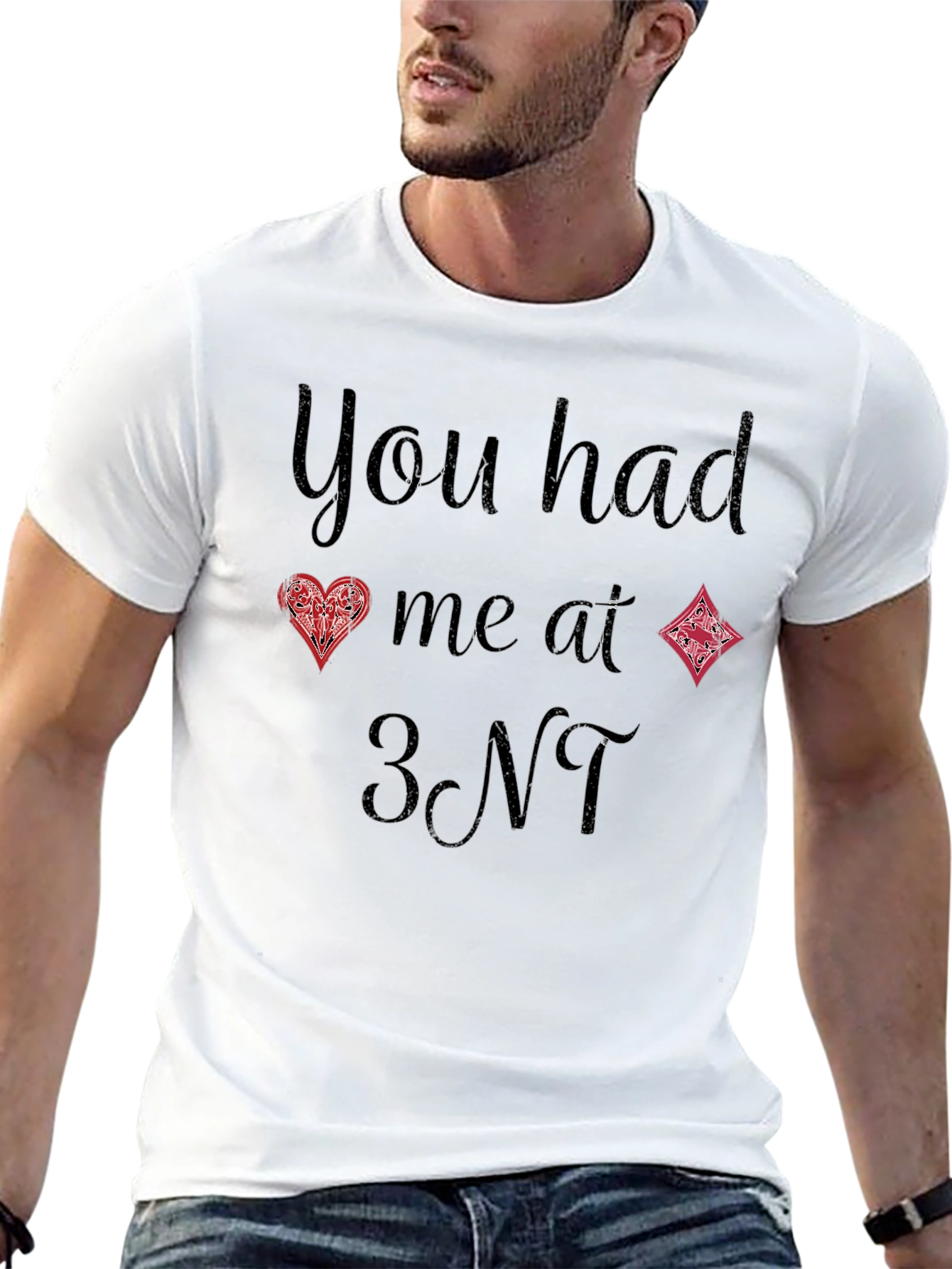 You Had Me At 3NT Bridge Card Game T-Shirt