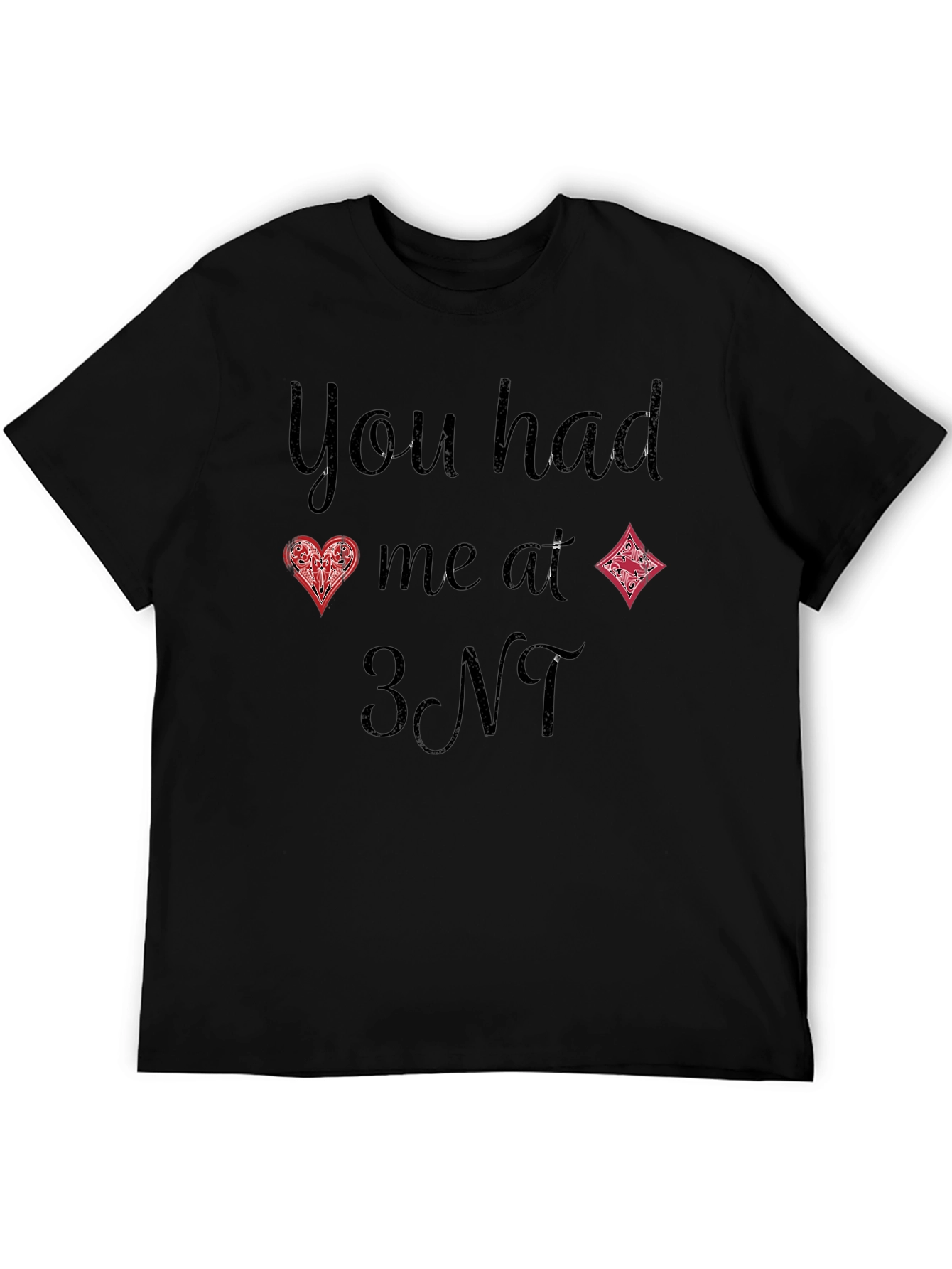 You Had Me At 3NT Bridge Card Game T-Shirt