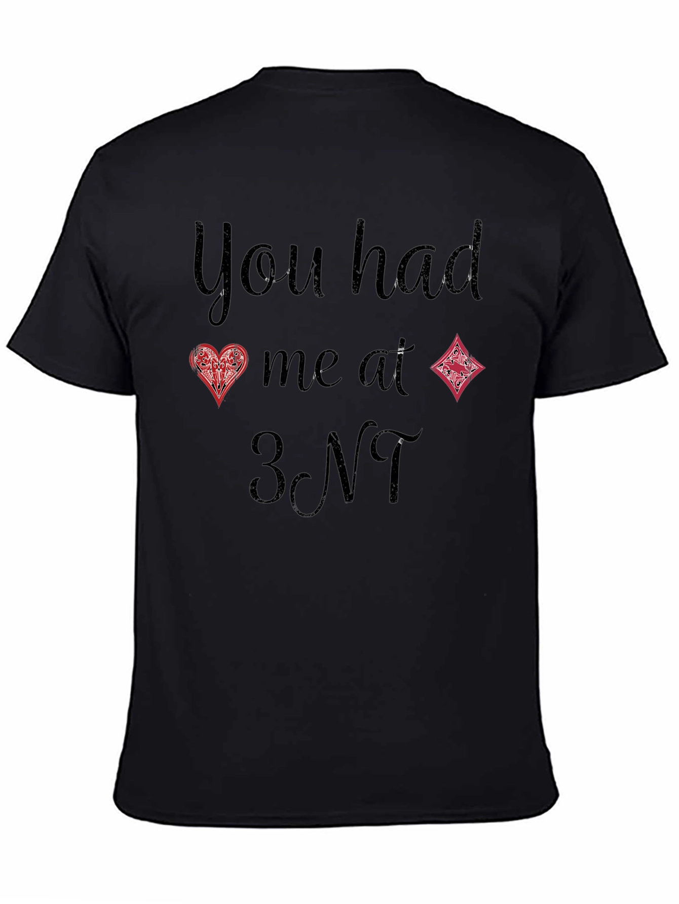 You Had Me At 3NT Bridge Card Game T-Shirt