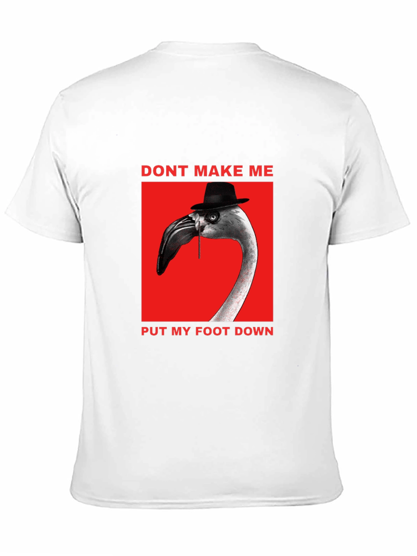 Funny Flamingo Dont Make Me T-Shirt