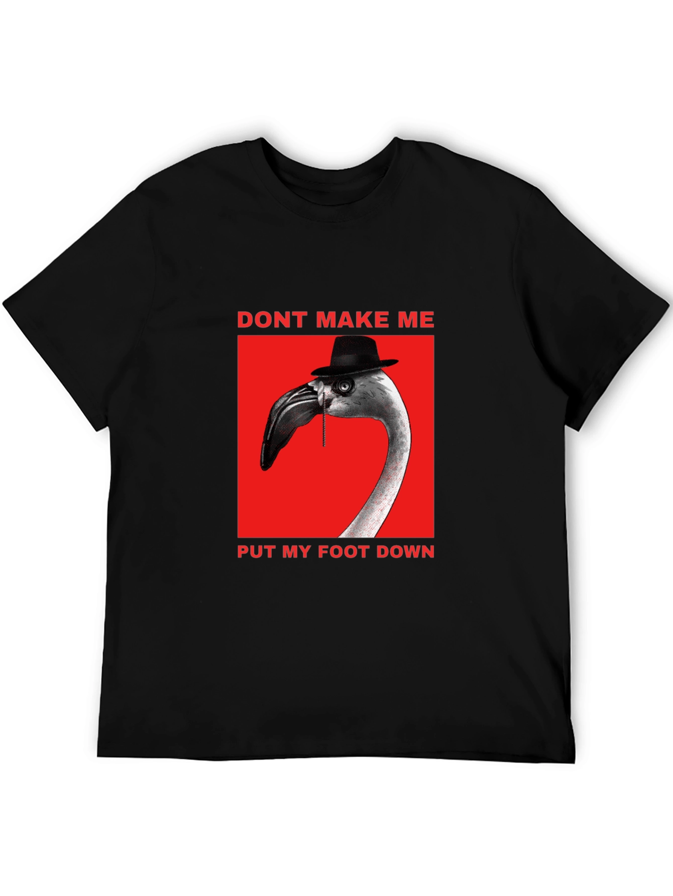 Funny Flamingo Dont Make Me T-Shirt