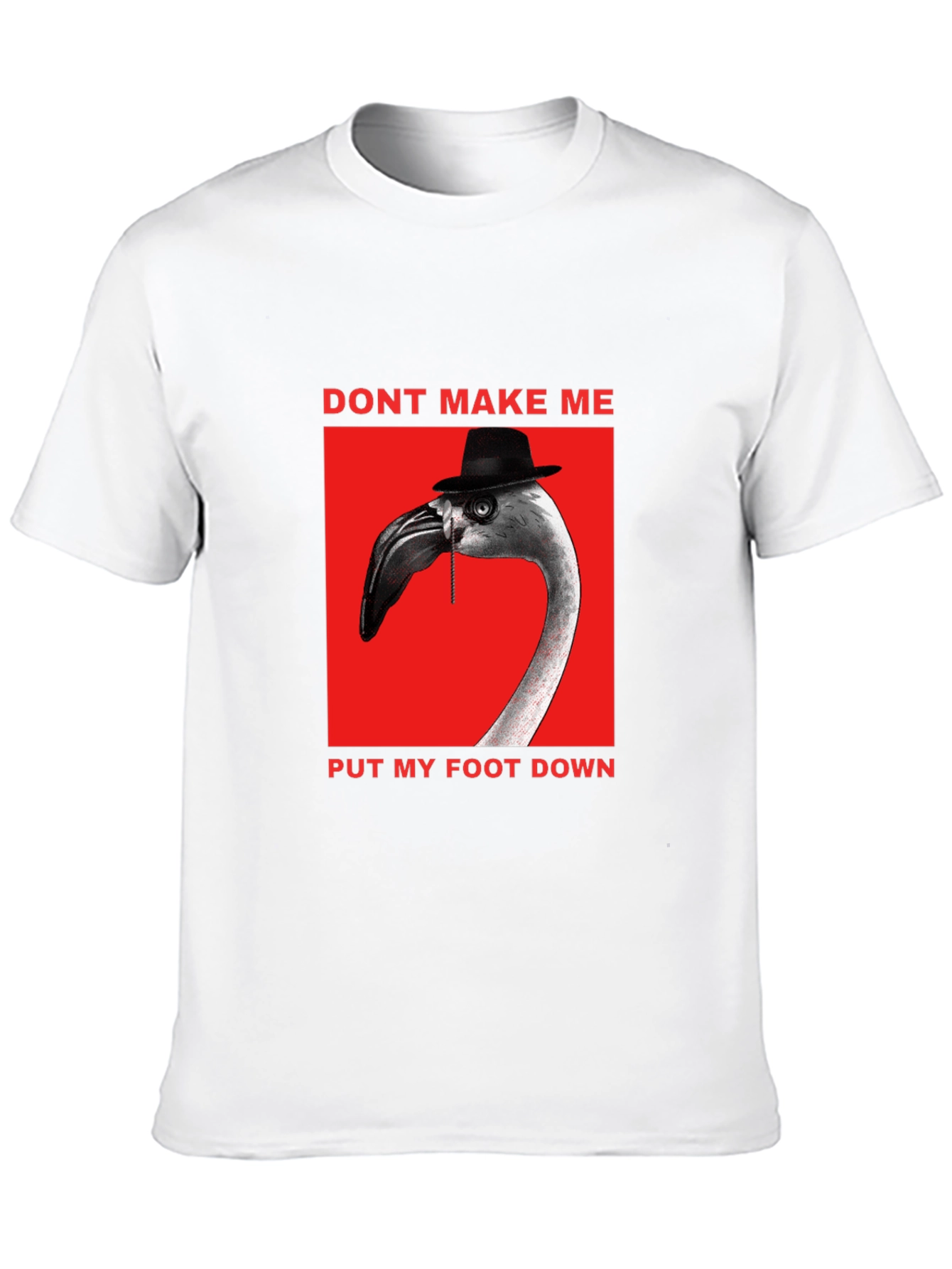 Funny Flamingo Dont Make Me T-Shirt