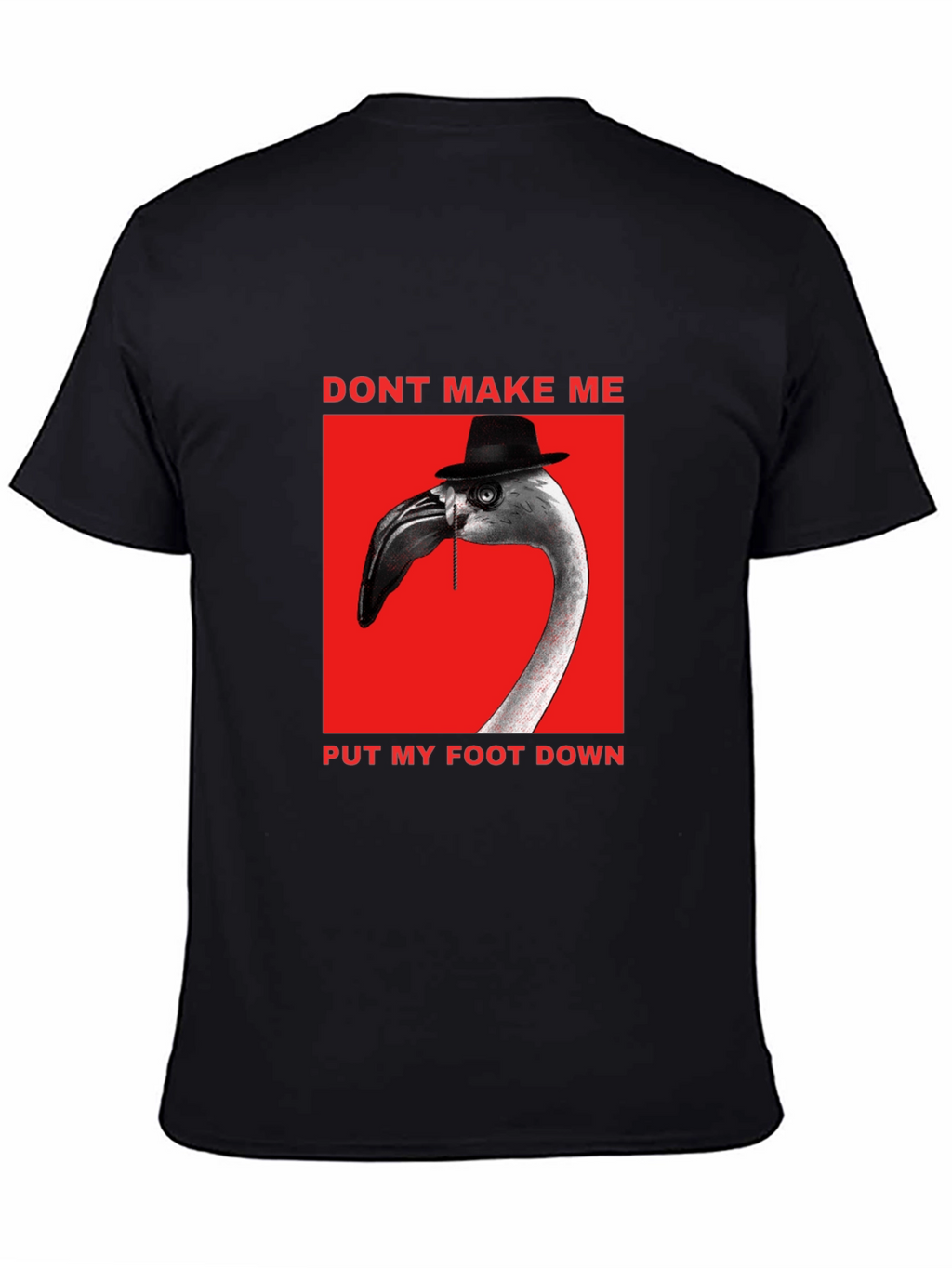 Funny Flamingo Dont Make Me T-Shirt