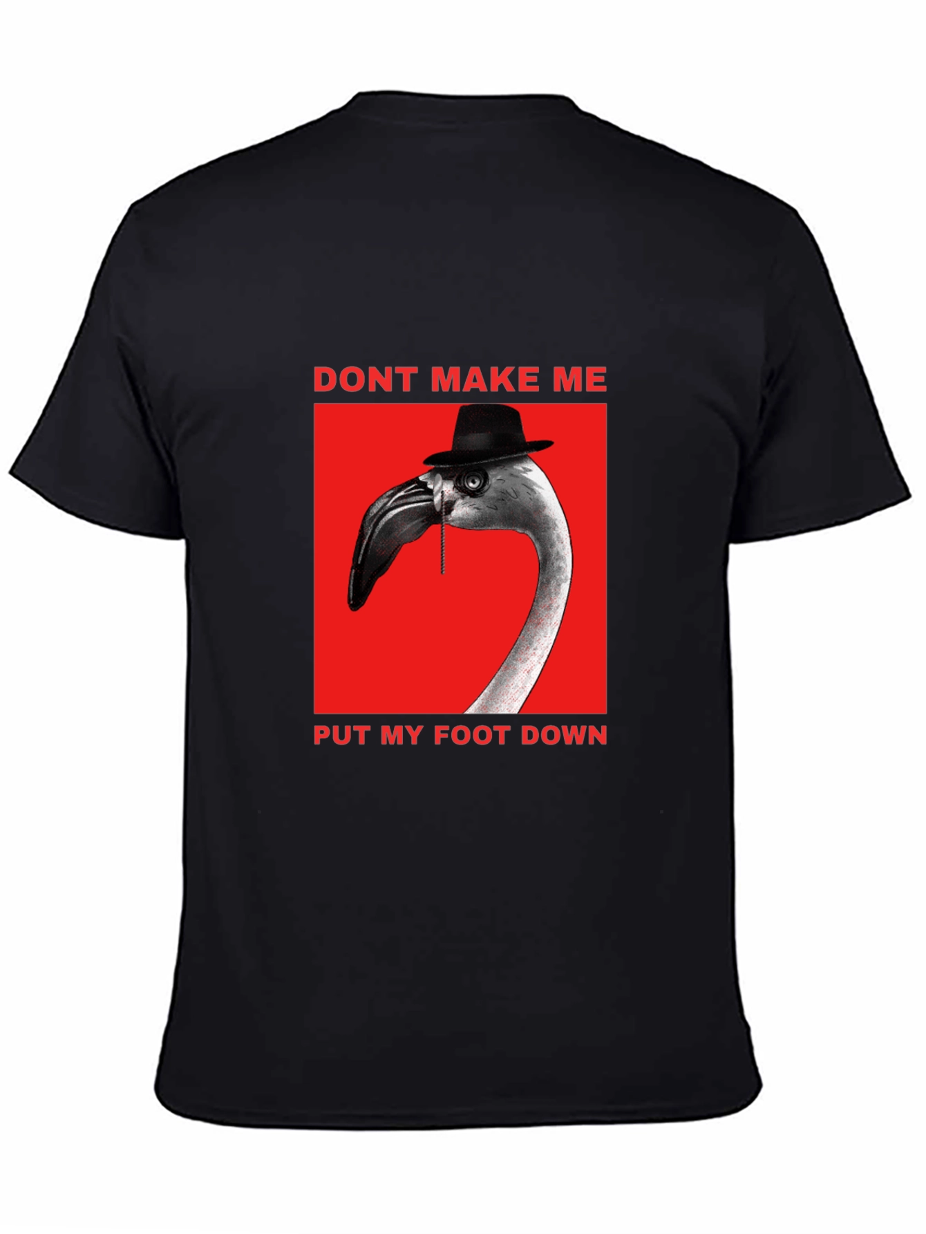 Funny Flamingo Dont Make Me T-Shirt