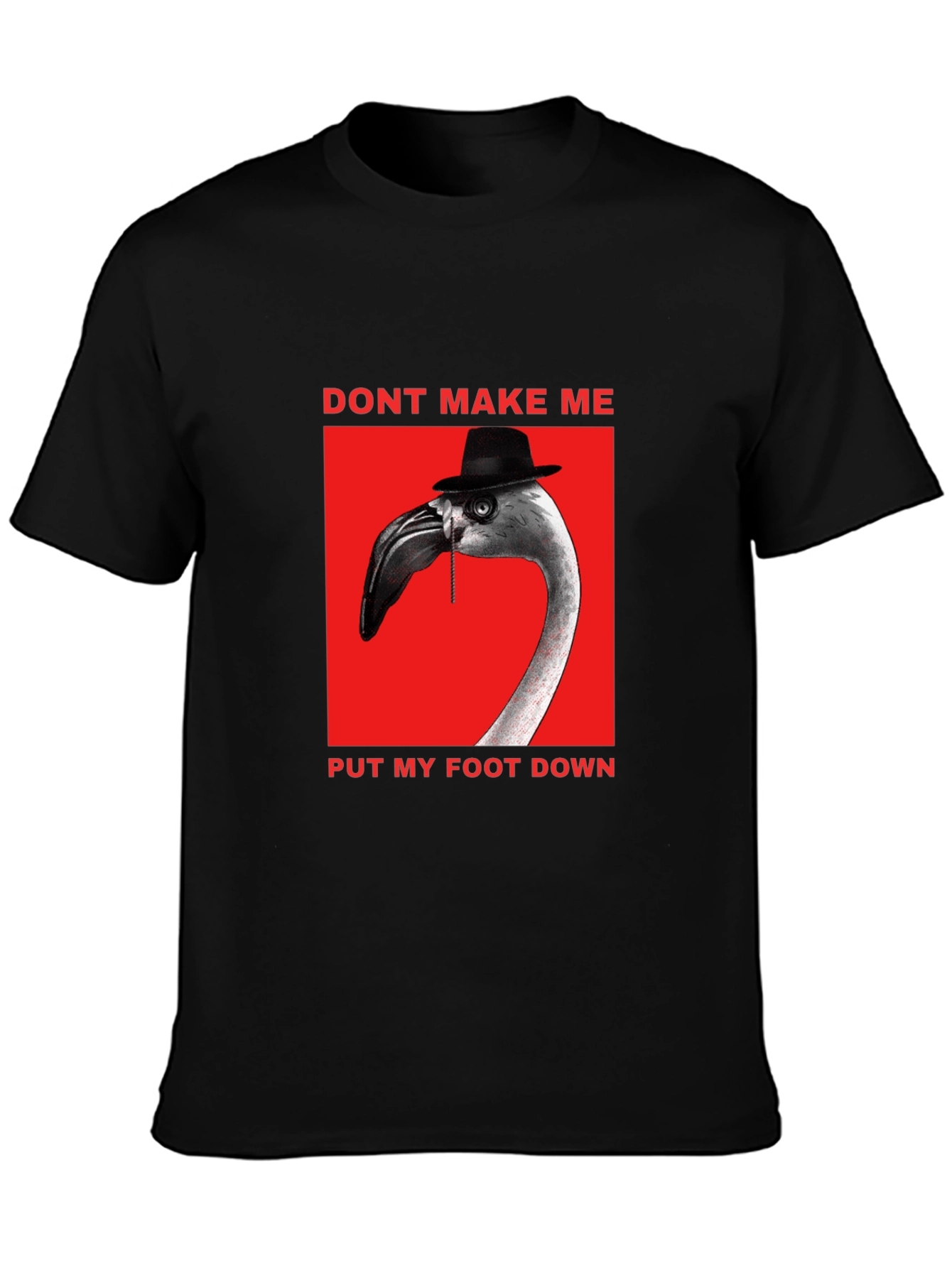 Funny Flamingo Dont Make Me T-Shirt