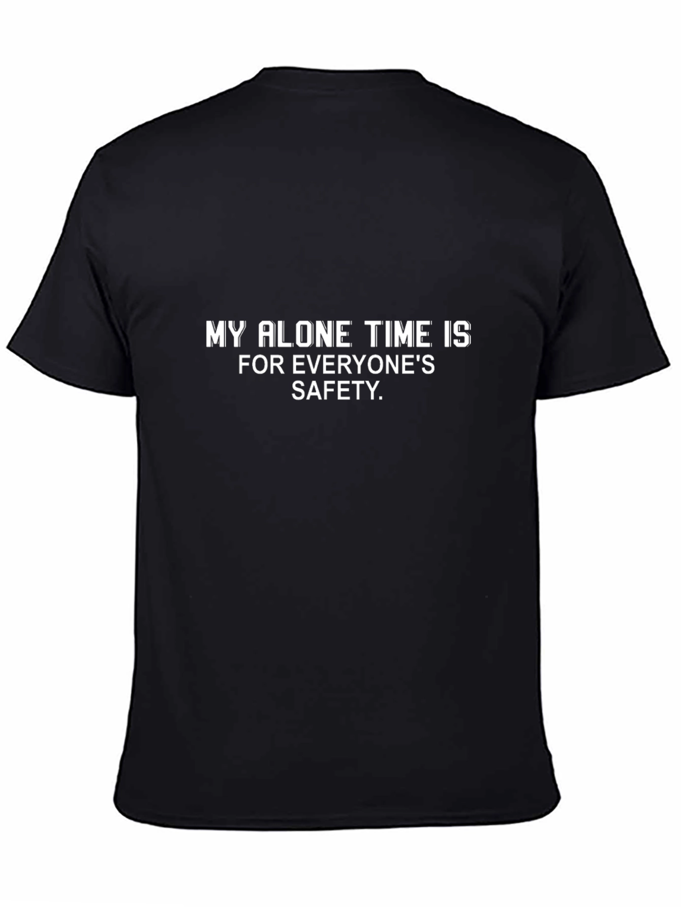 Alone Time Safety T-Shirt - Funny Sarcastic Tee