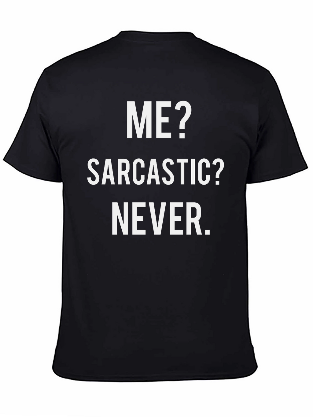 Sarcastic Graphic T-Shirt - Humor Apparel