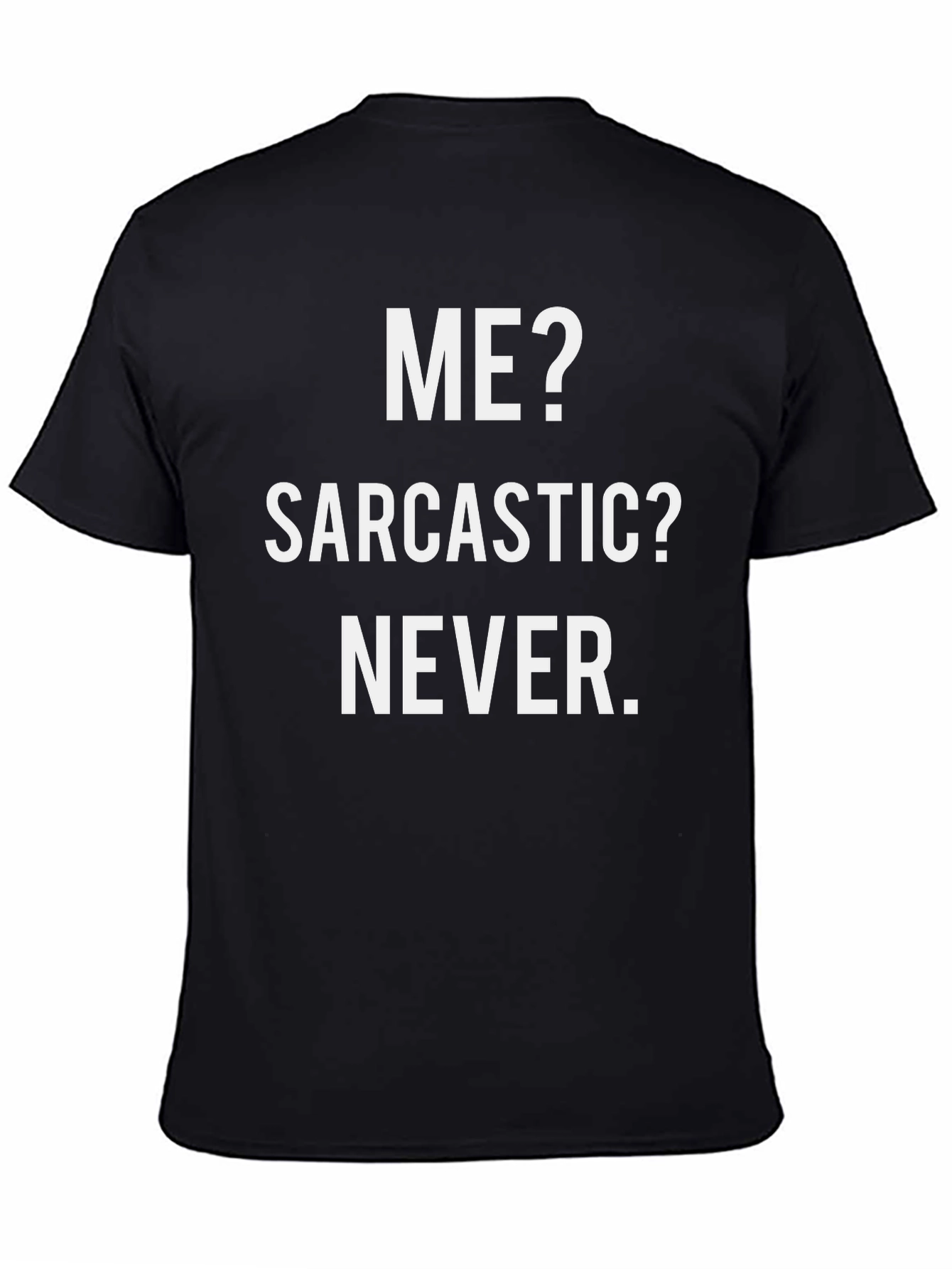 Sarcastic Graphic T-Shirt - Humor Apparel