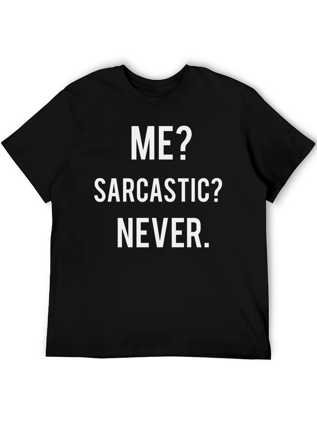Sarcastic Graphic T-Shirt - Humor Apparel