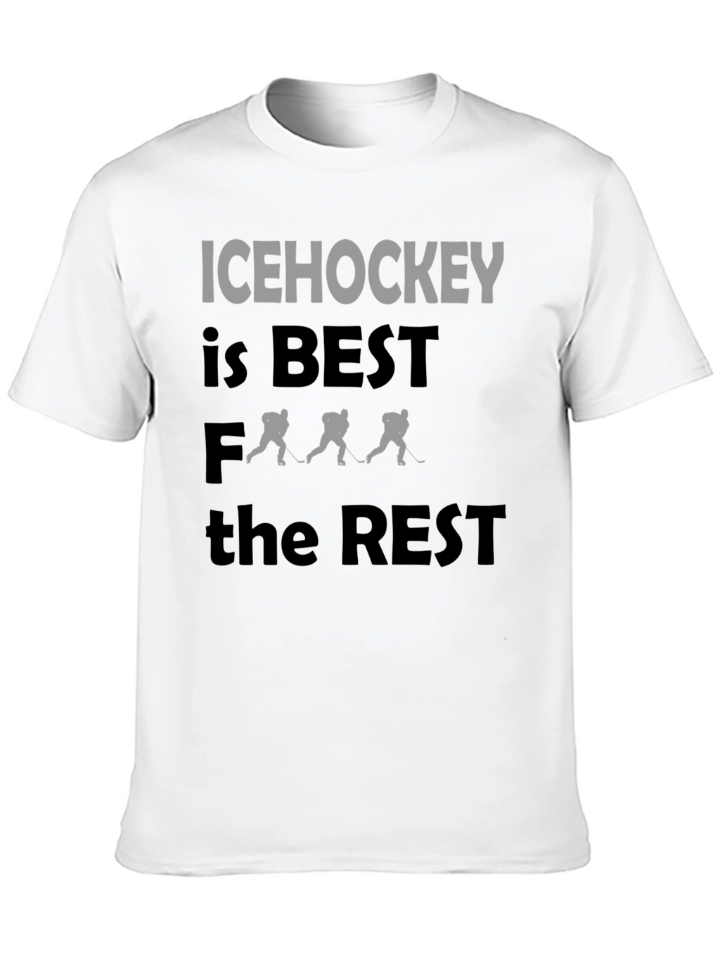 Ice Hockey is Best T-Shirt