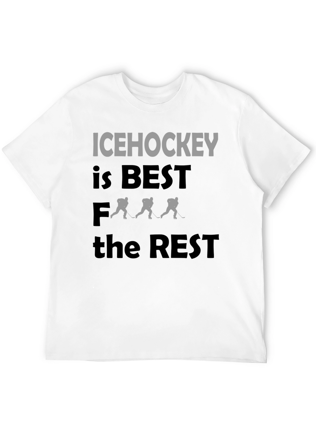Ice Hockey is Best T-Shirt