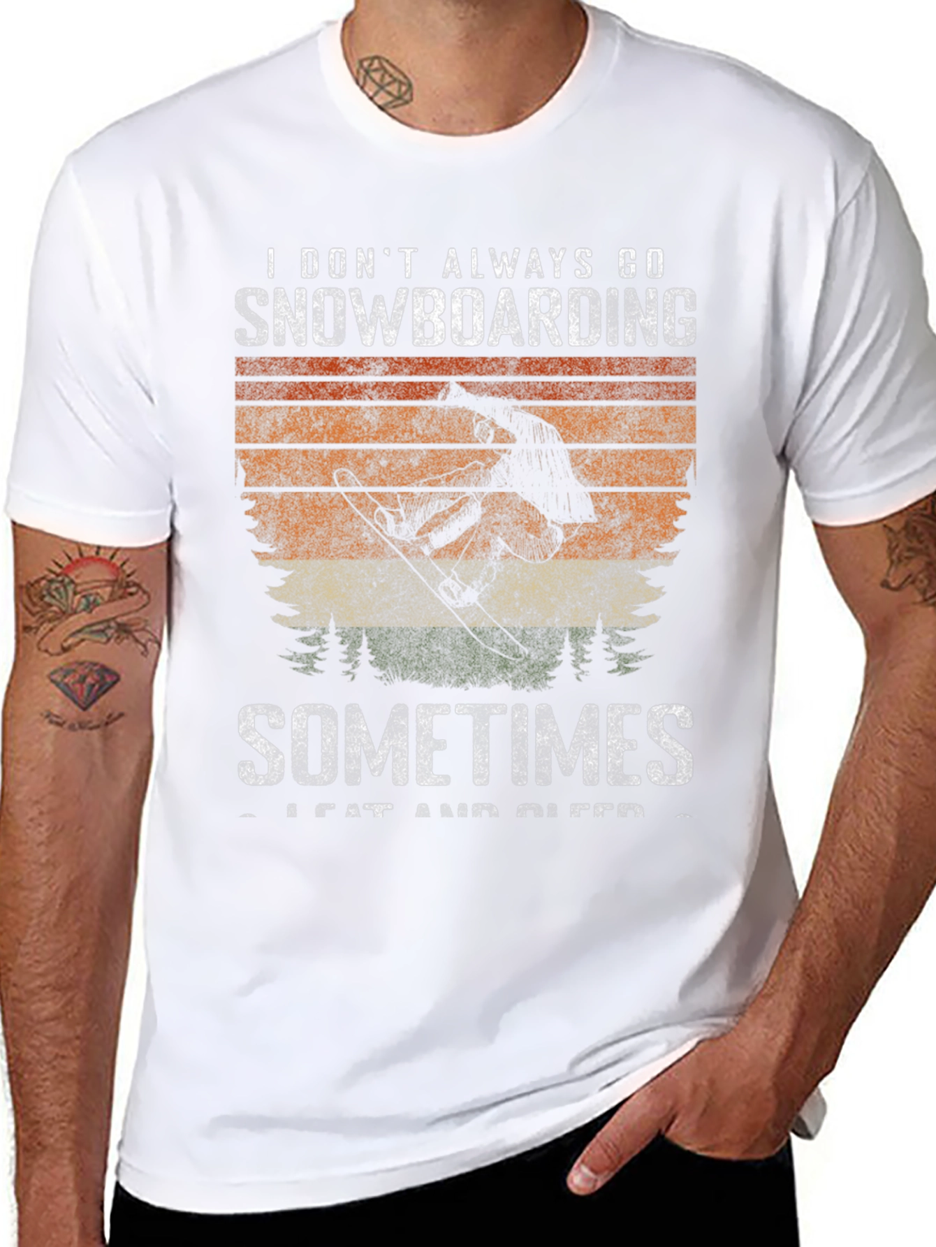 Snowboarding T-Shirt: I Dont Always Go Snowboarding